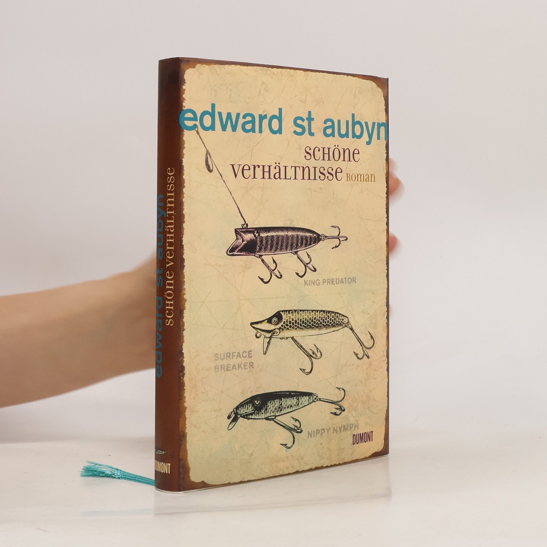 Edward St Aubyn Schöne Verhältnisse