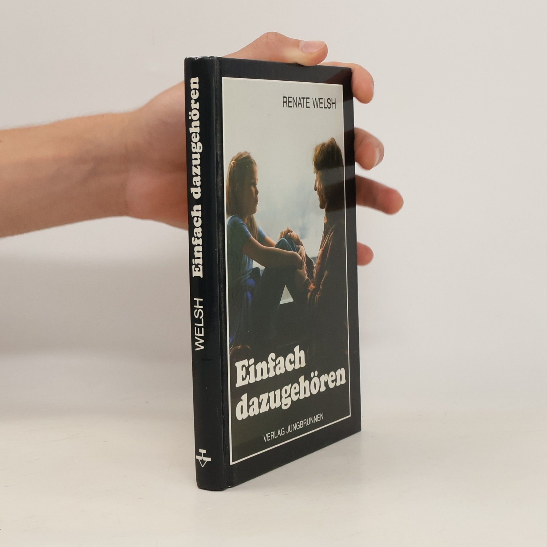 Renate Welsh Einfach dazugehören