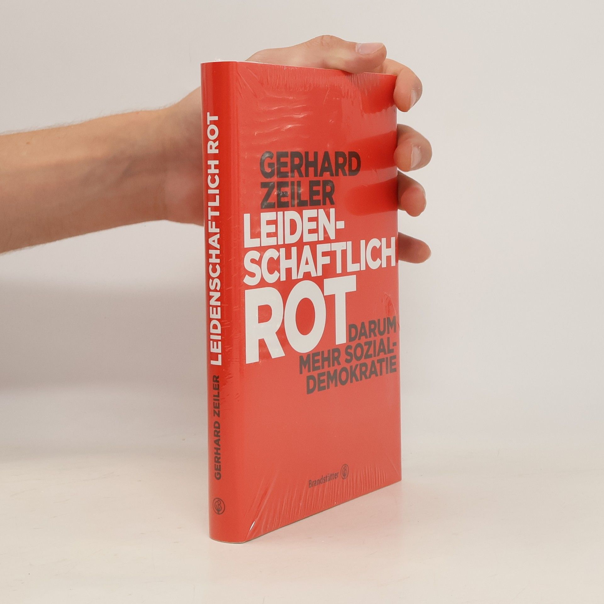 Gerhard Zeiler Leidenschaftlich Rot darum mehr Sozialdemokratie