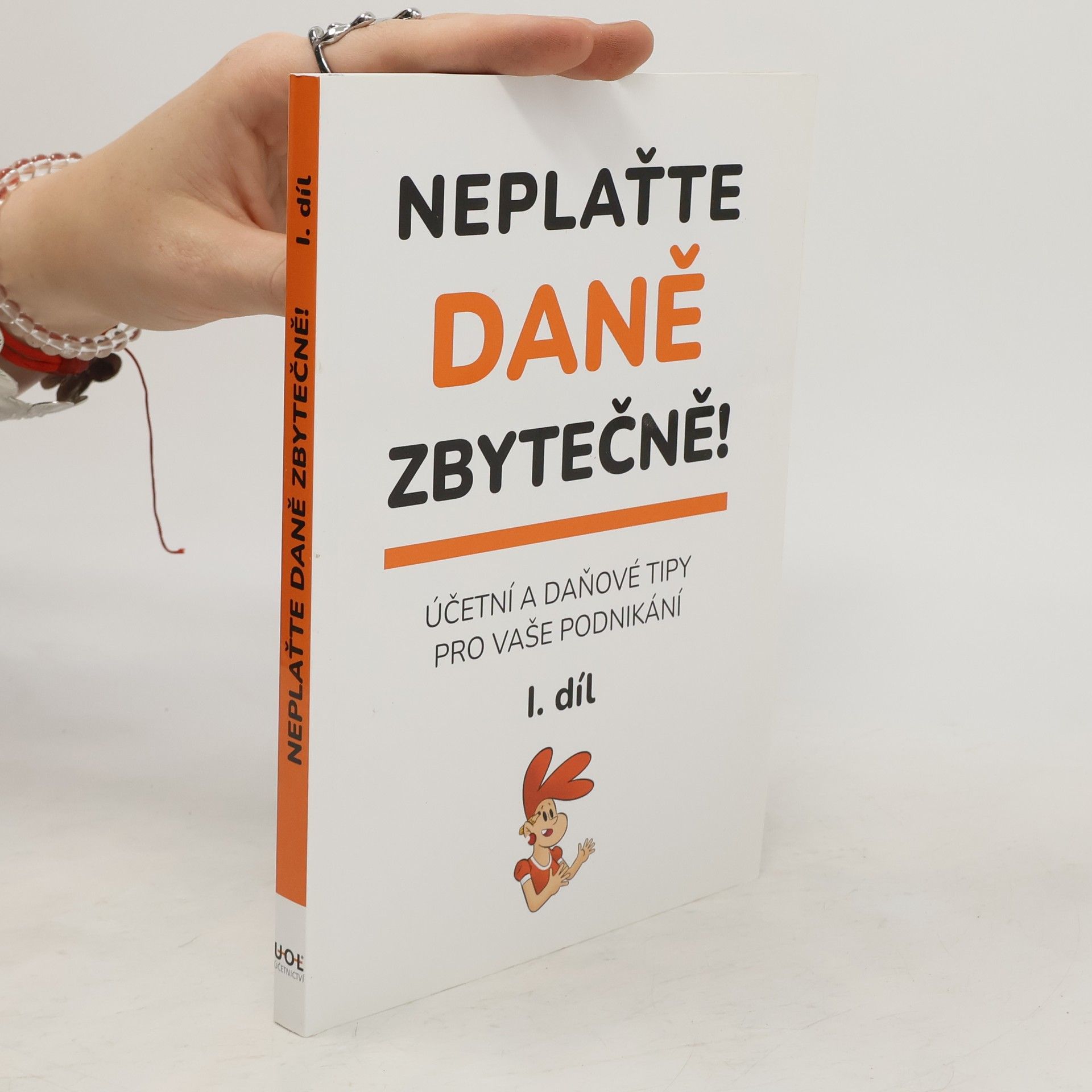 Kolektiv autorů Neplaťte daně zbytečně! 1. díl