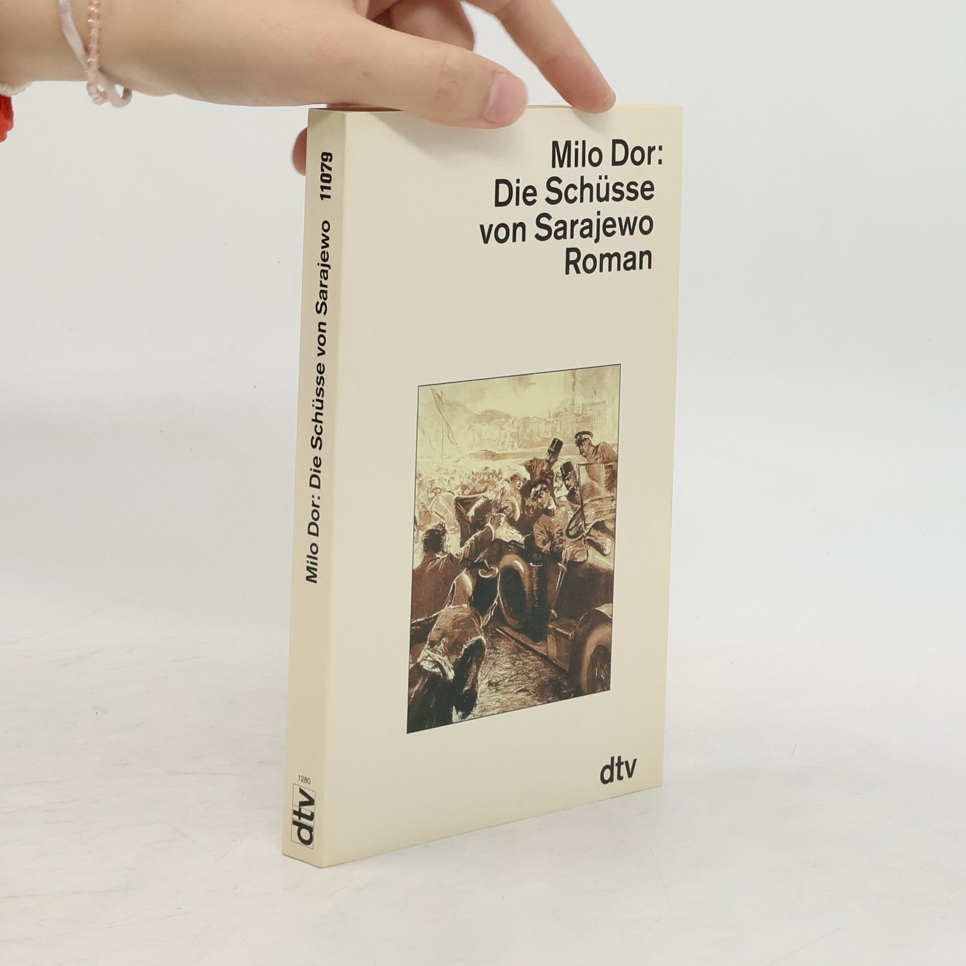 Milo Dor Die Schüsse von Sarajewo