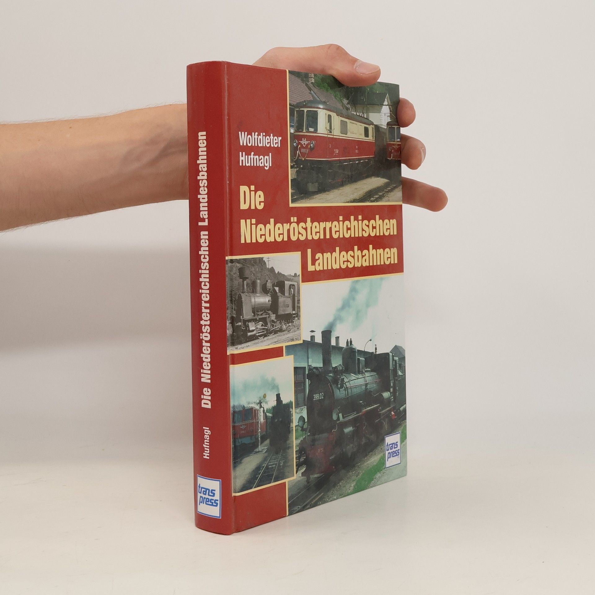 Wolfdieter Hufnagl Die Niederösterreichischen Landesbahnen