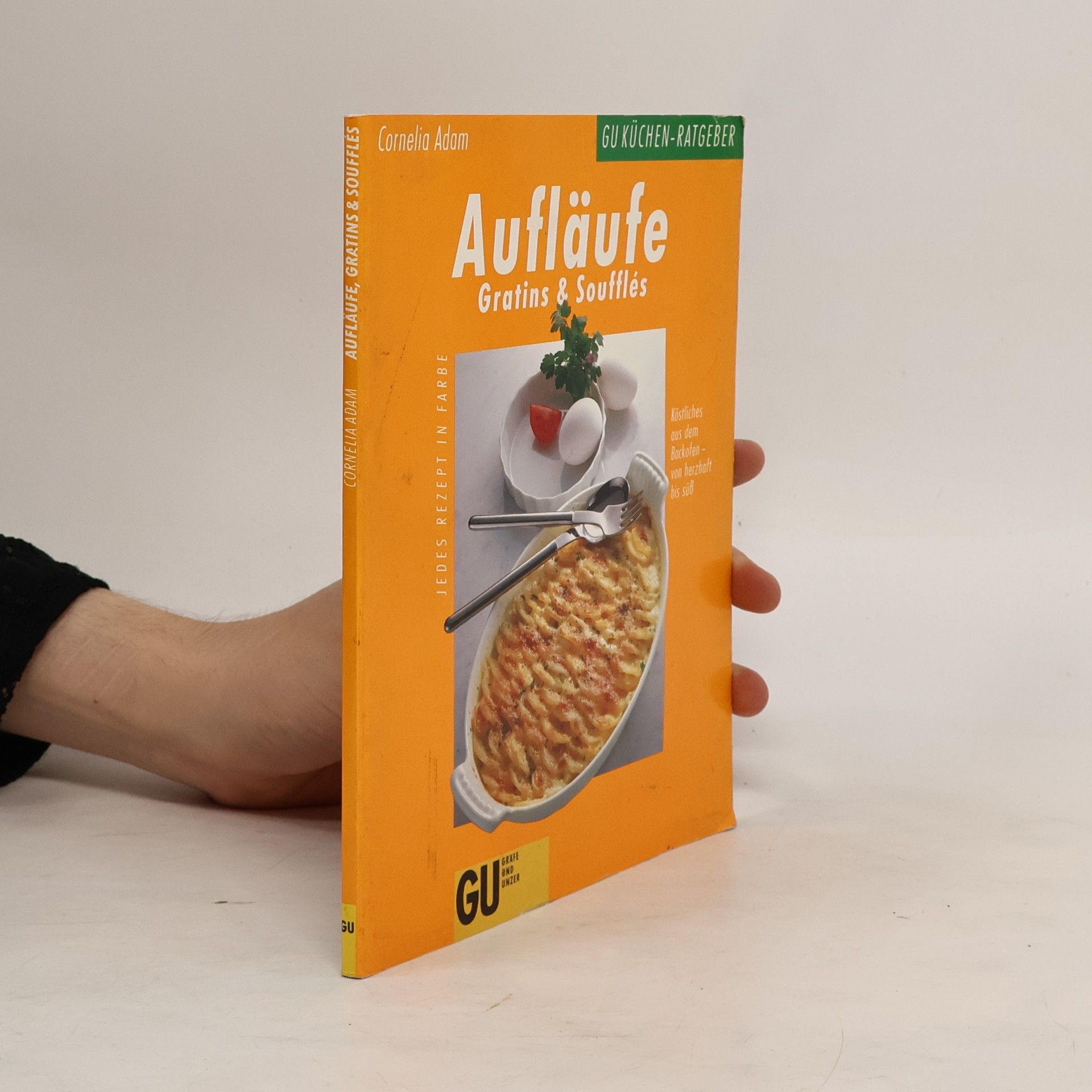 Cornelia Adam Aufläufe, Gratins & Soufflés