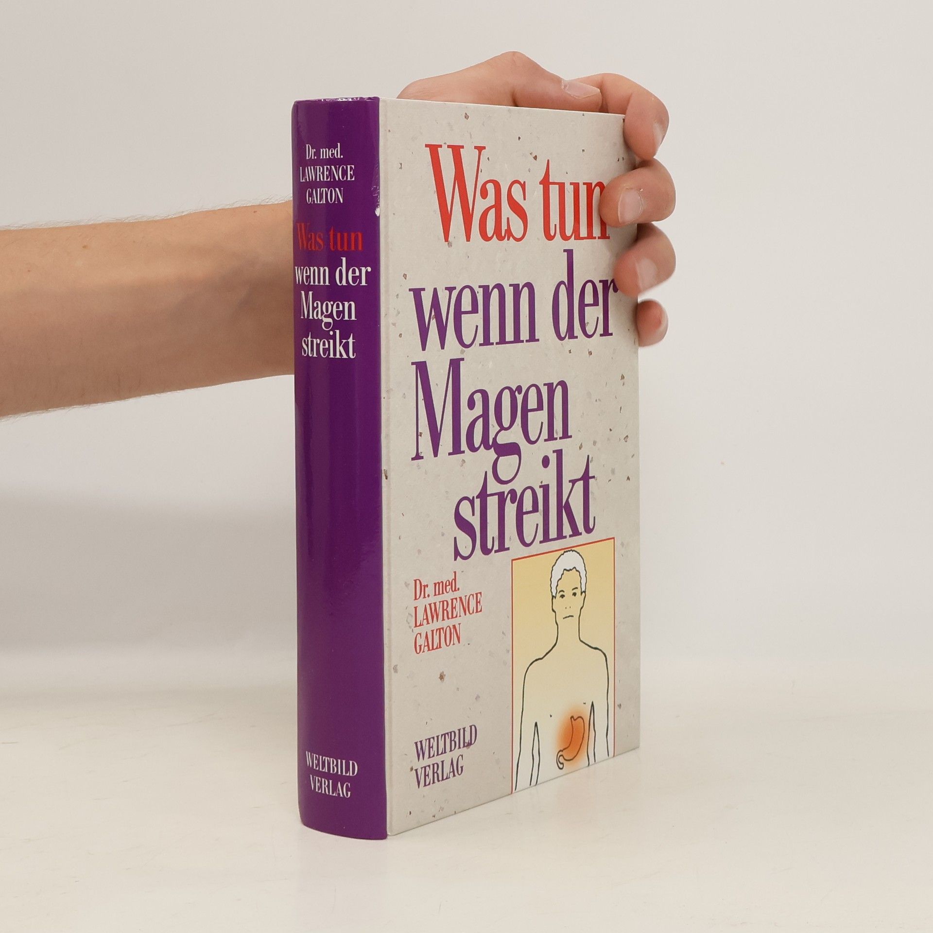 Lawrence Galton Was tun wenn der Magen streikt
