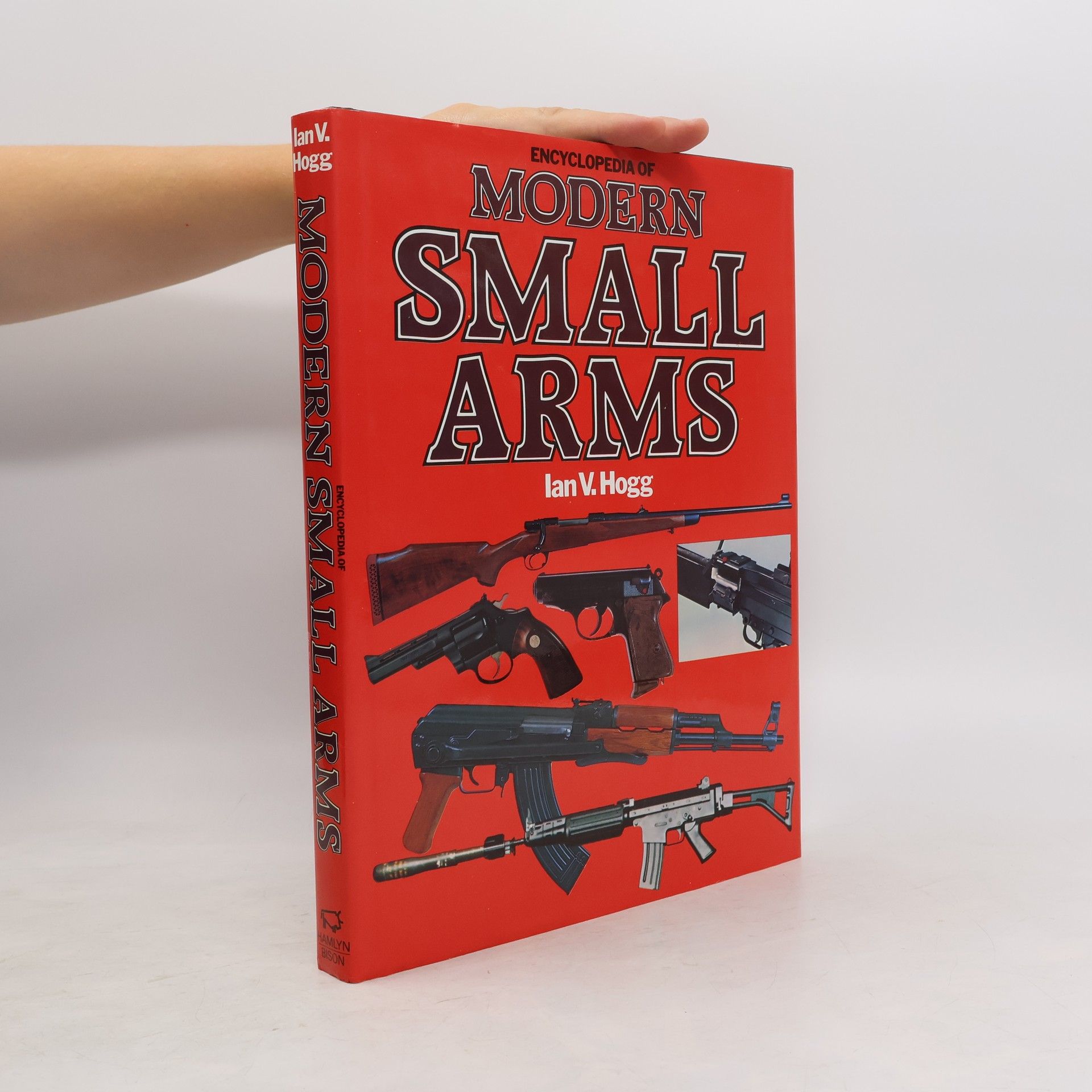 Ian Hogg Encyclopaedia of Modern Small Arms