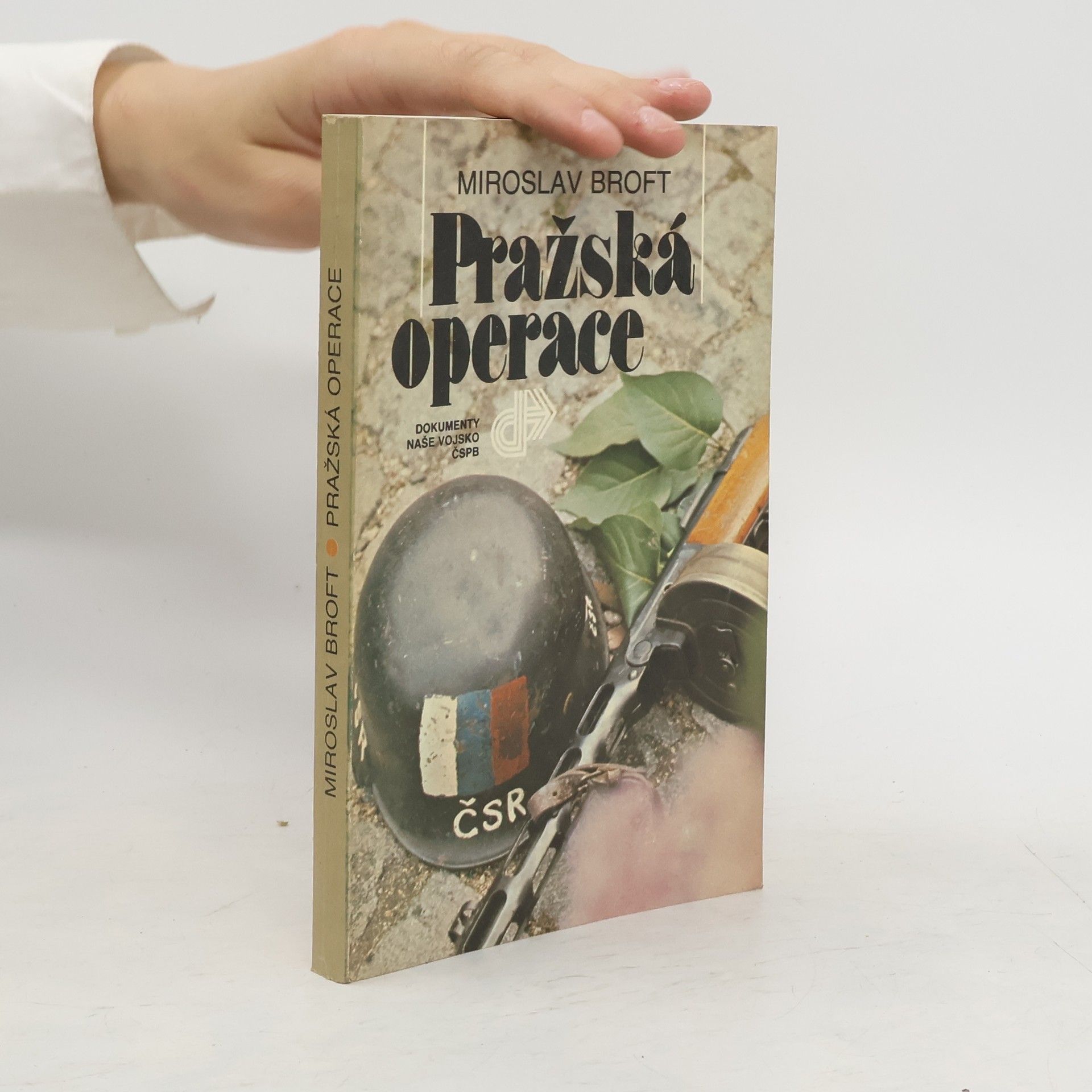 Miroslav Broft Pražská operace