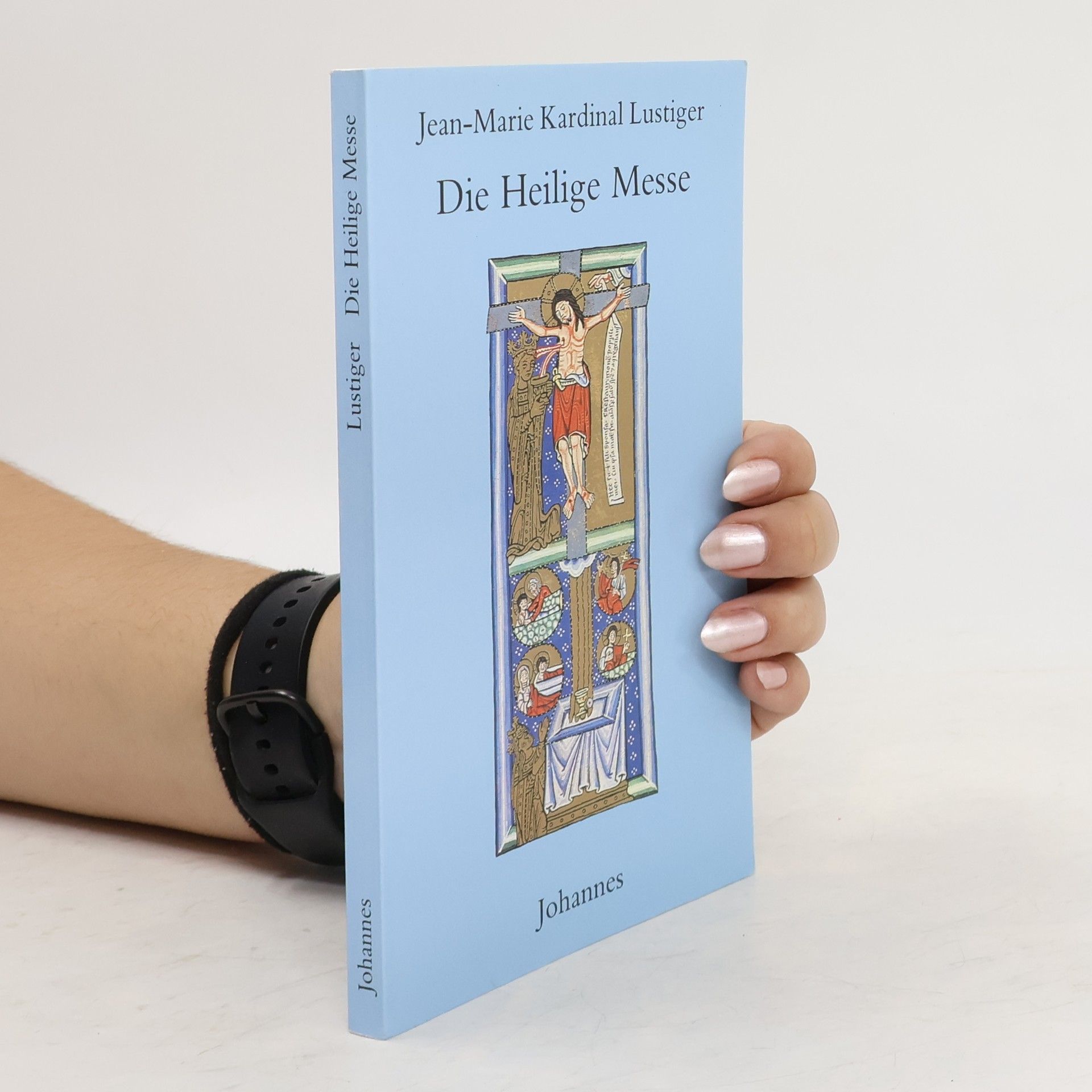 Jean-Marie Lustiger Die heilige Messe