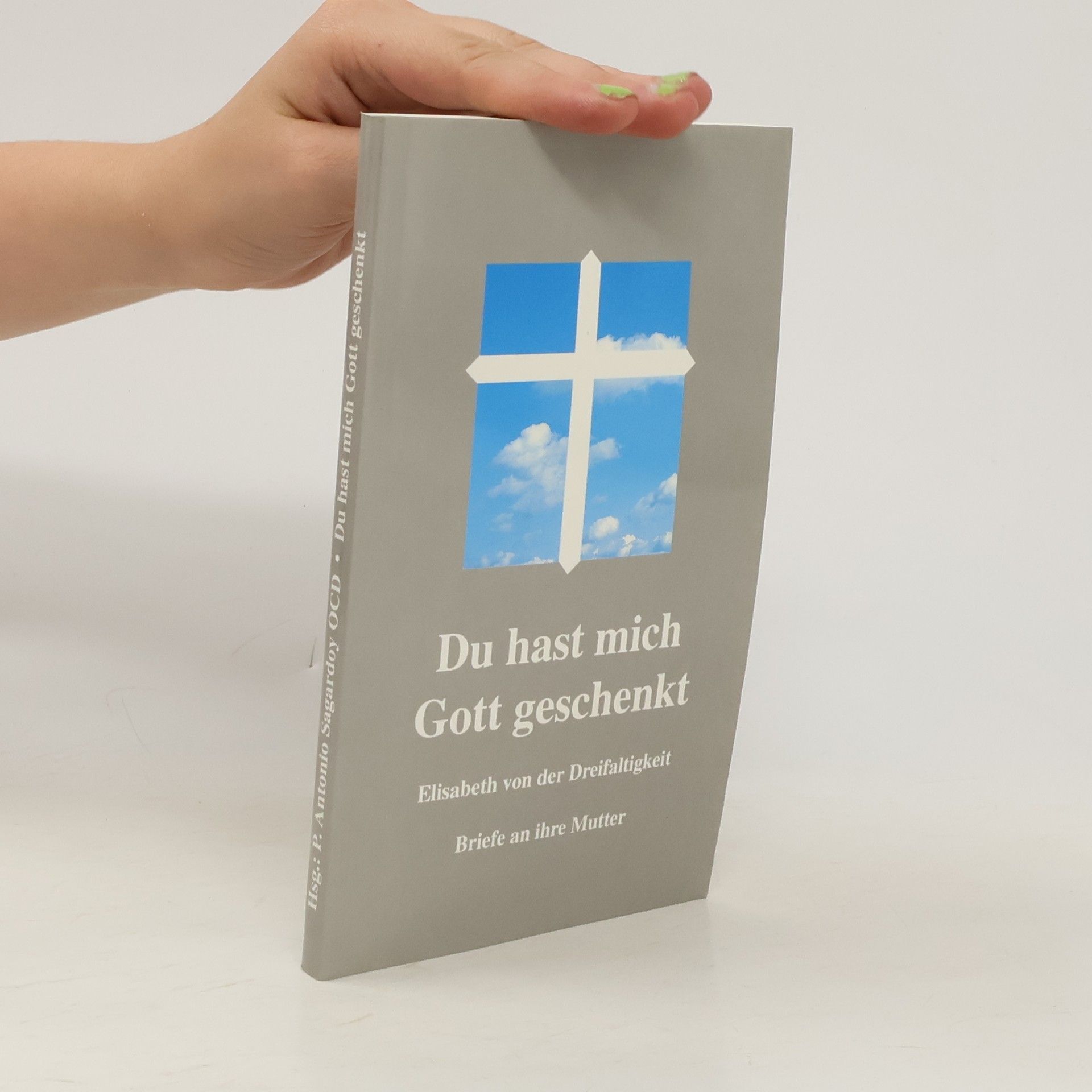 Autorenkollektiv Du hast mich Gott geschenkt