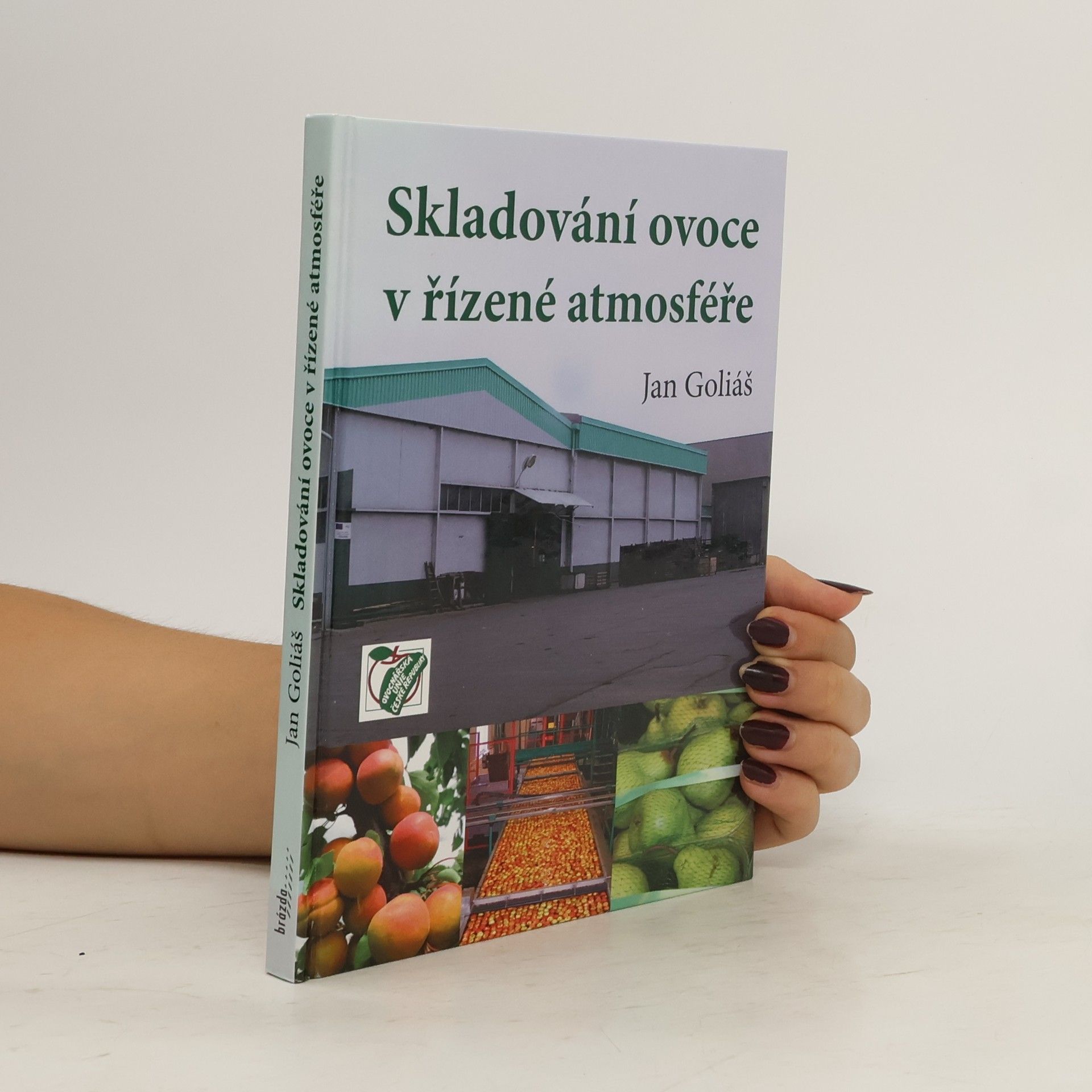 Jan Goliáš Skladování ovoce v řízené atmosféře