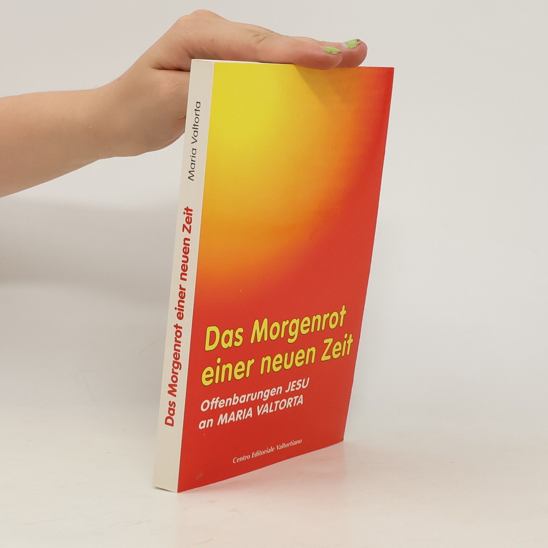 Maria Valtorta Das Morgenrot einer neuen Zeit