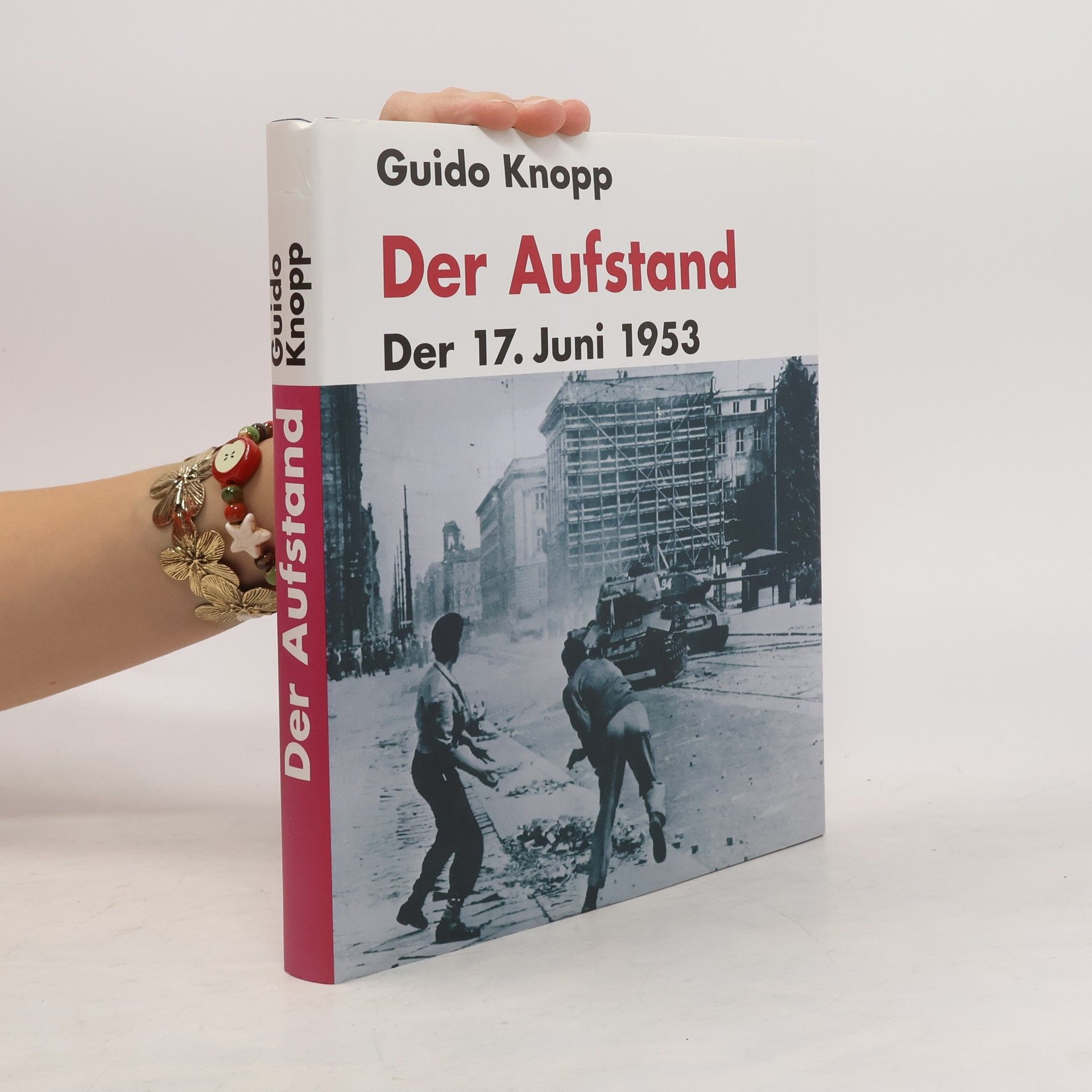 Guido Knopp Der Aufstand. Der 17. Juni 1953