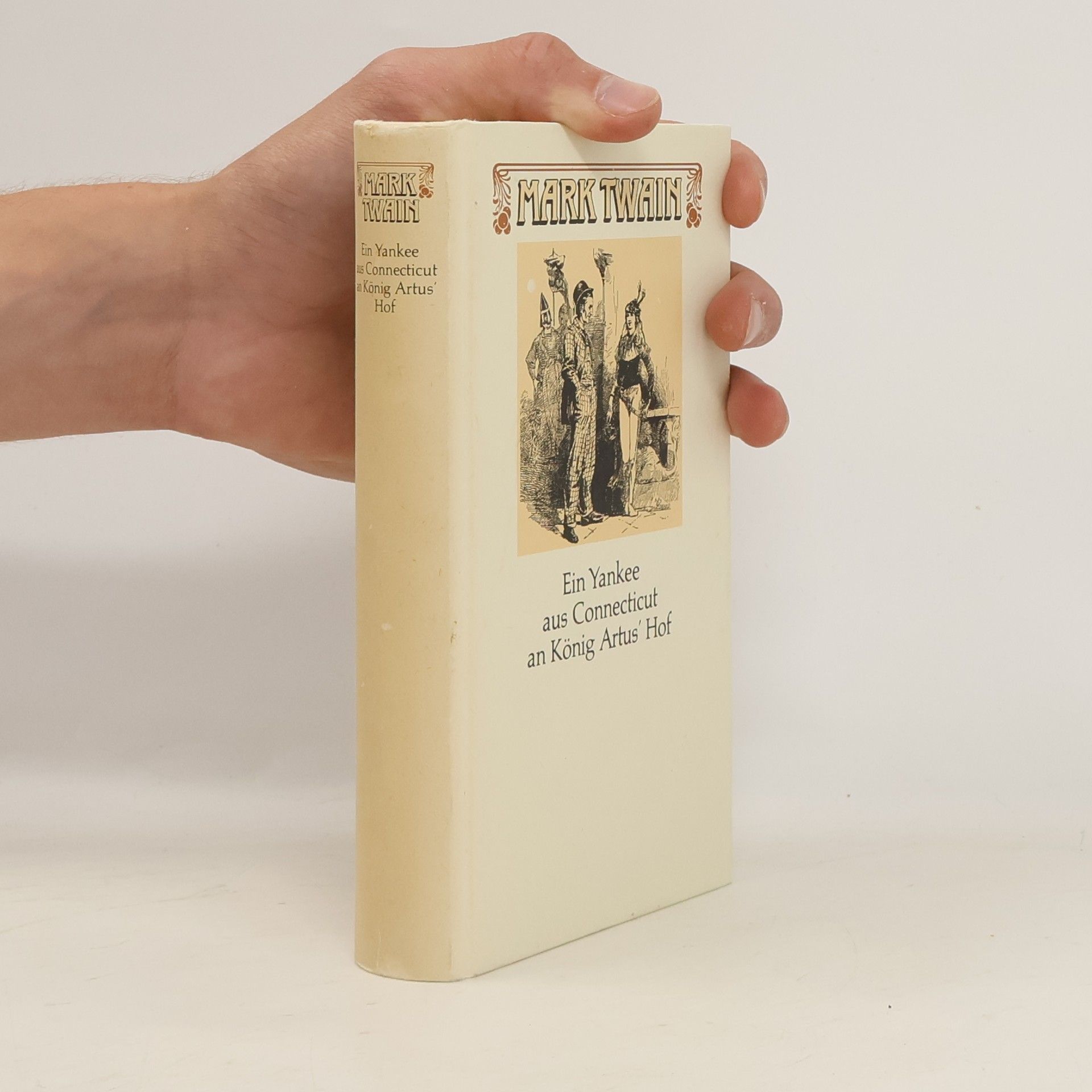 Mark Twain Ein Yankee aus Connecticut an König Artus'Hof