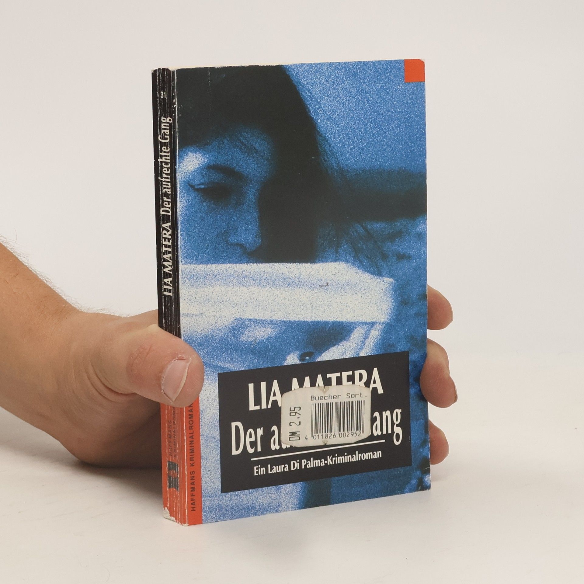 Lia Matera Der aufrechte Gang. Ein Laura Di Palma- Kriminalroman.