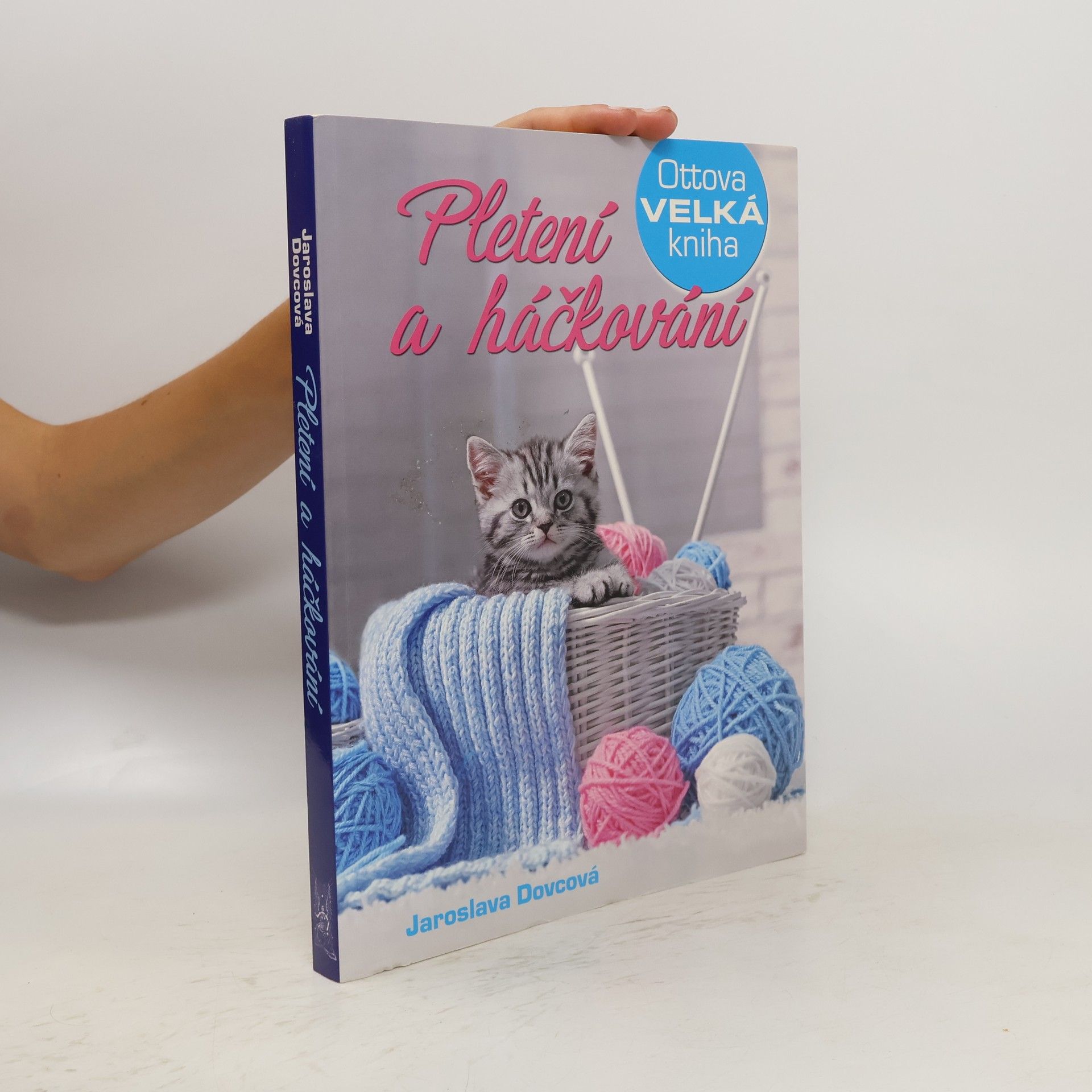Jaroslava Dovcová Ottova velká kniha. Pletení a háčkování