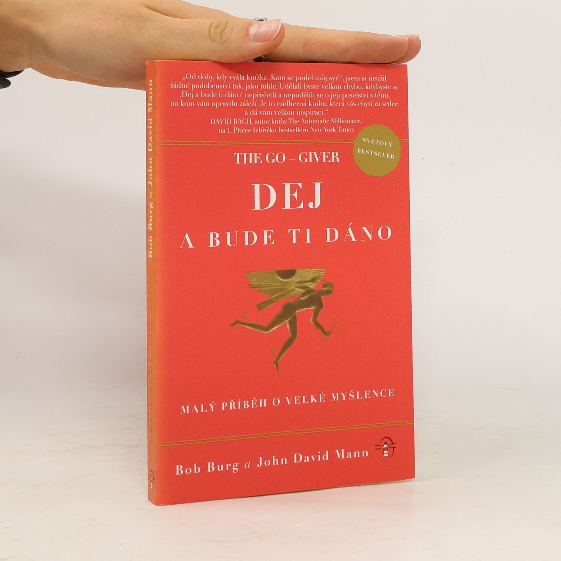 Bob Burg The Go Giver. Dej a bude ti dáno
