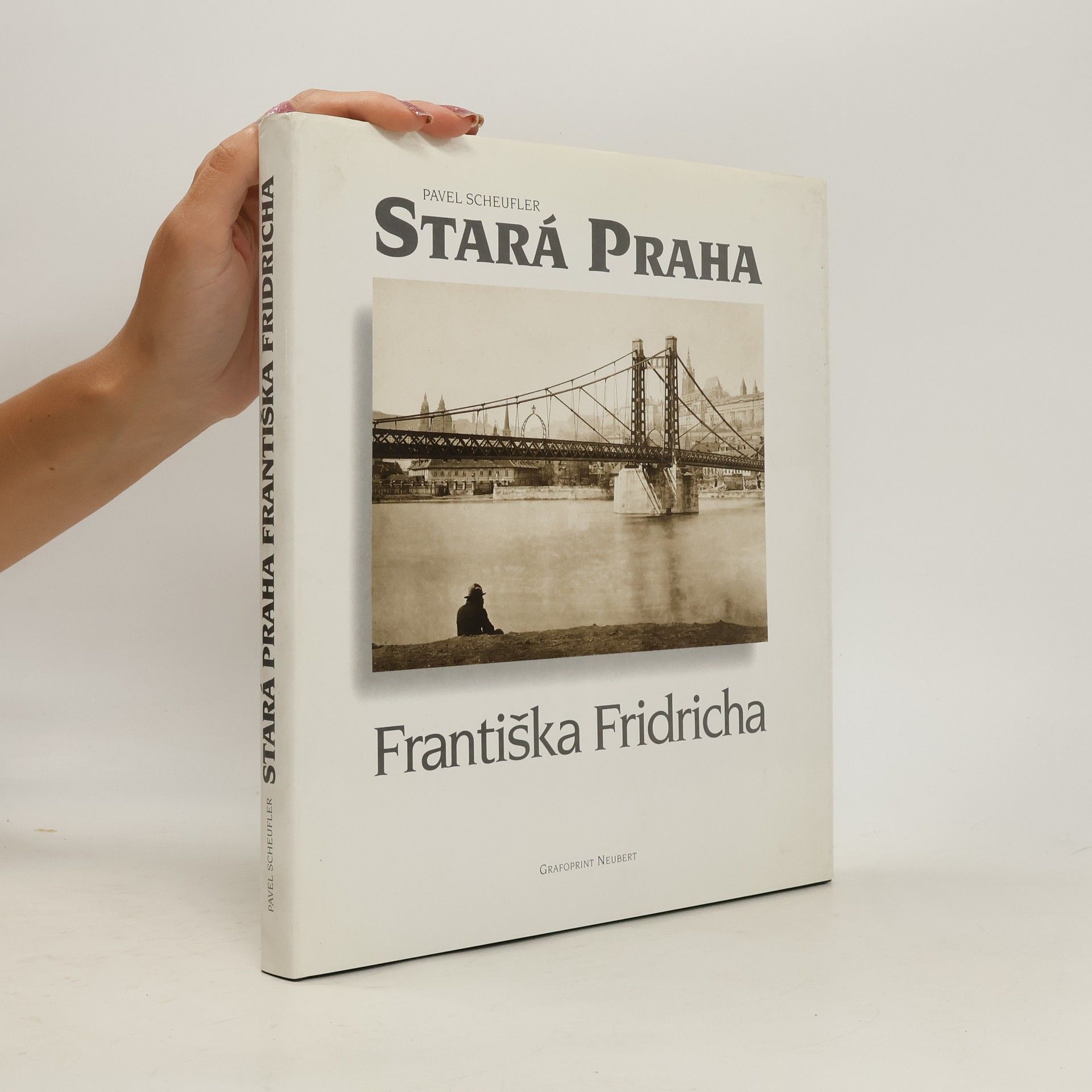 Pavel Scheufler Stará Praha Františka Fridricha