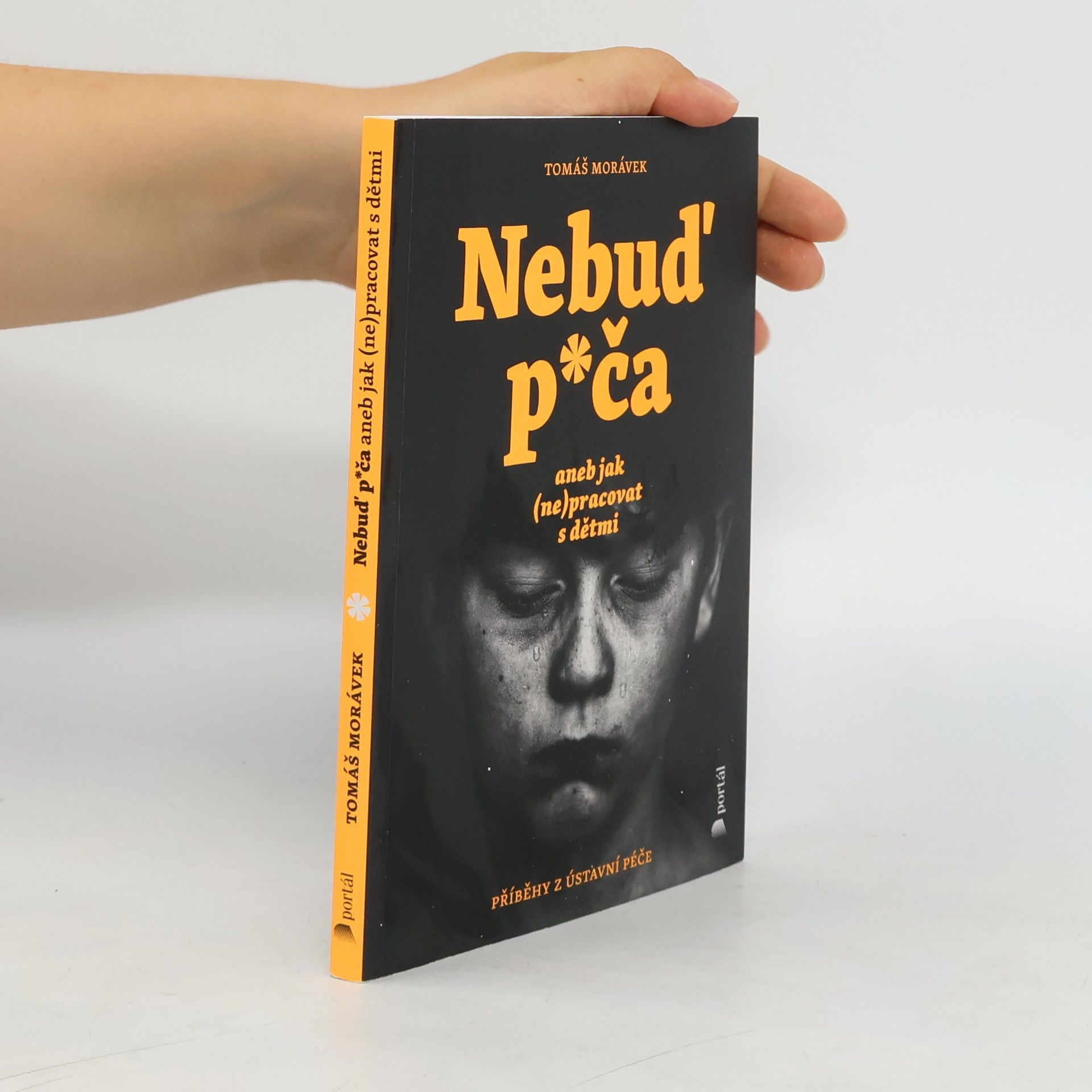 Tomáš Morávek Nebuď p*ča aneb Jak (ne)pracovat s dětmi