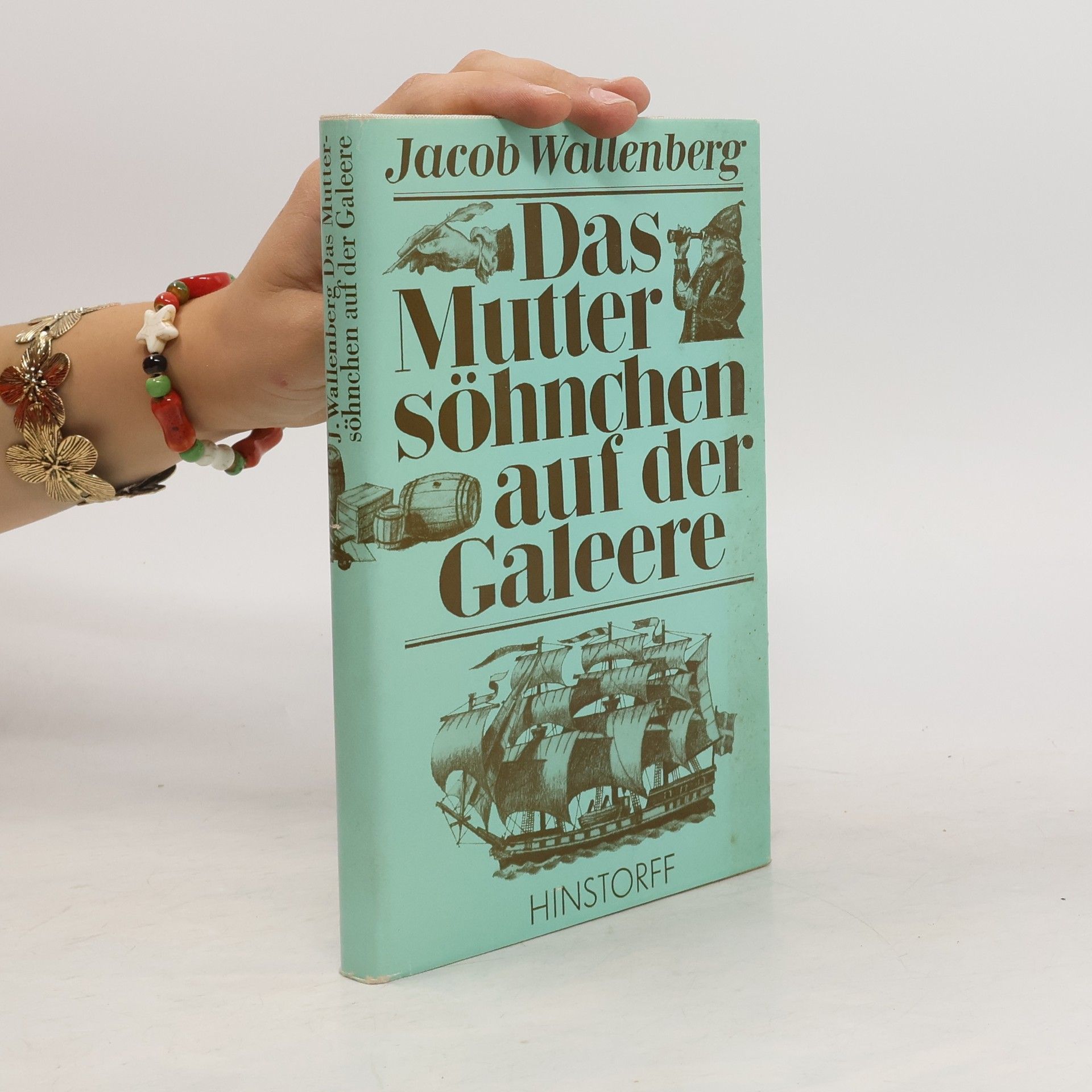 Jacob Wallenberg Das Muttersöhnchen auf der Galeere
