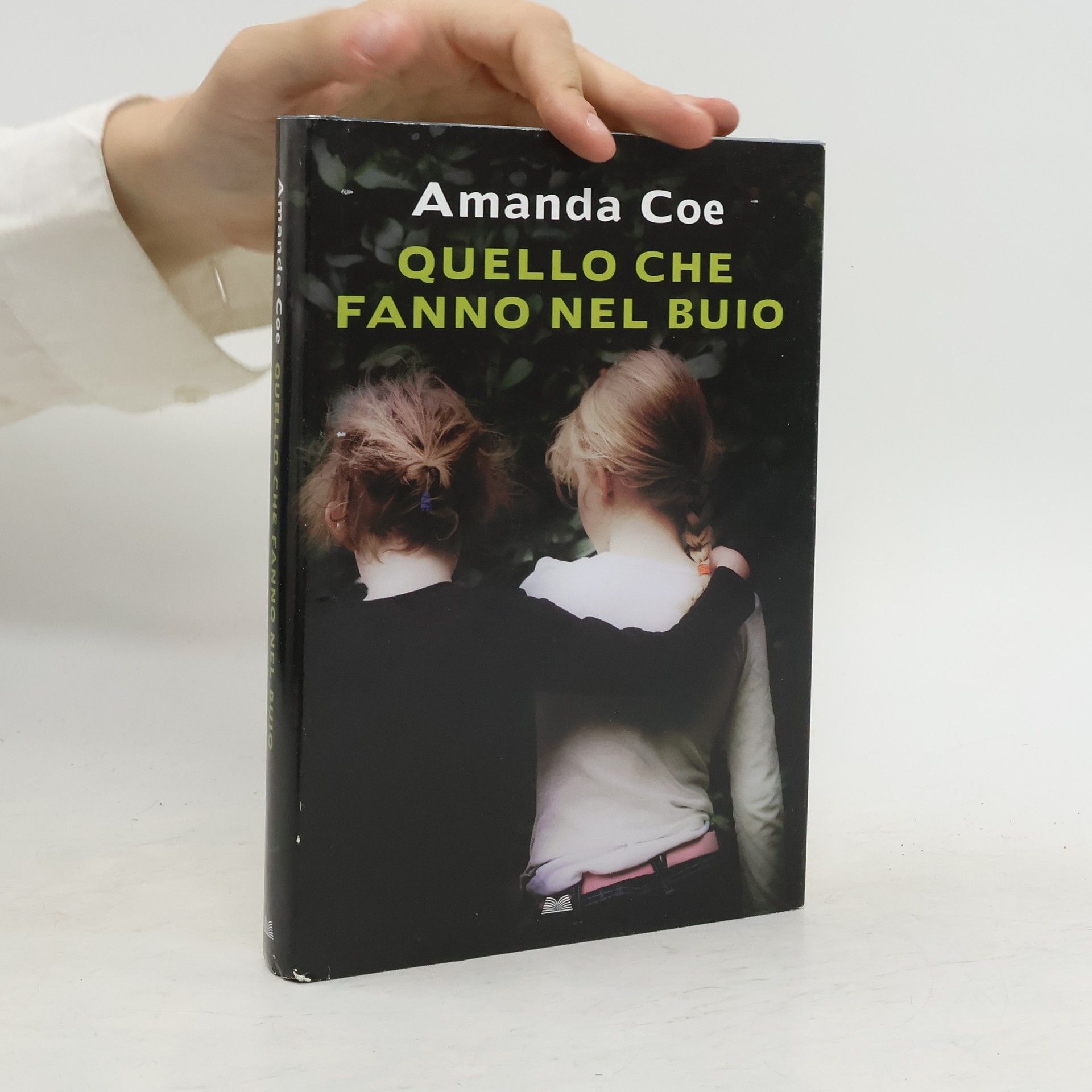 Amanda Coe Quello che fanno nel buio