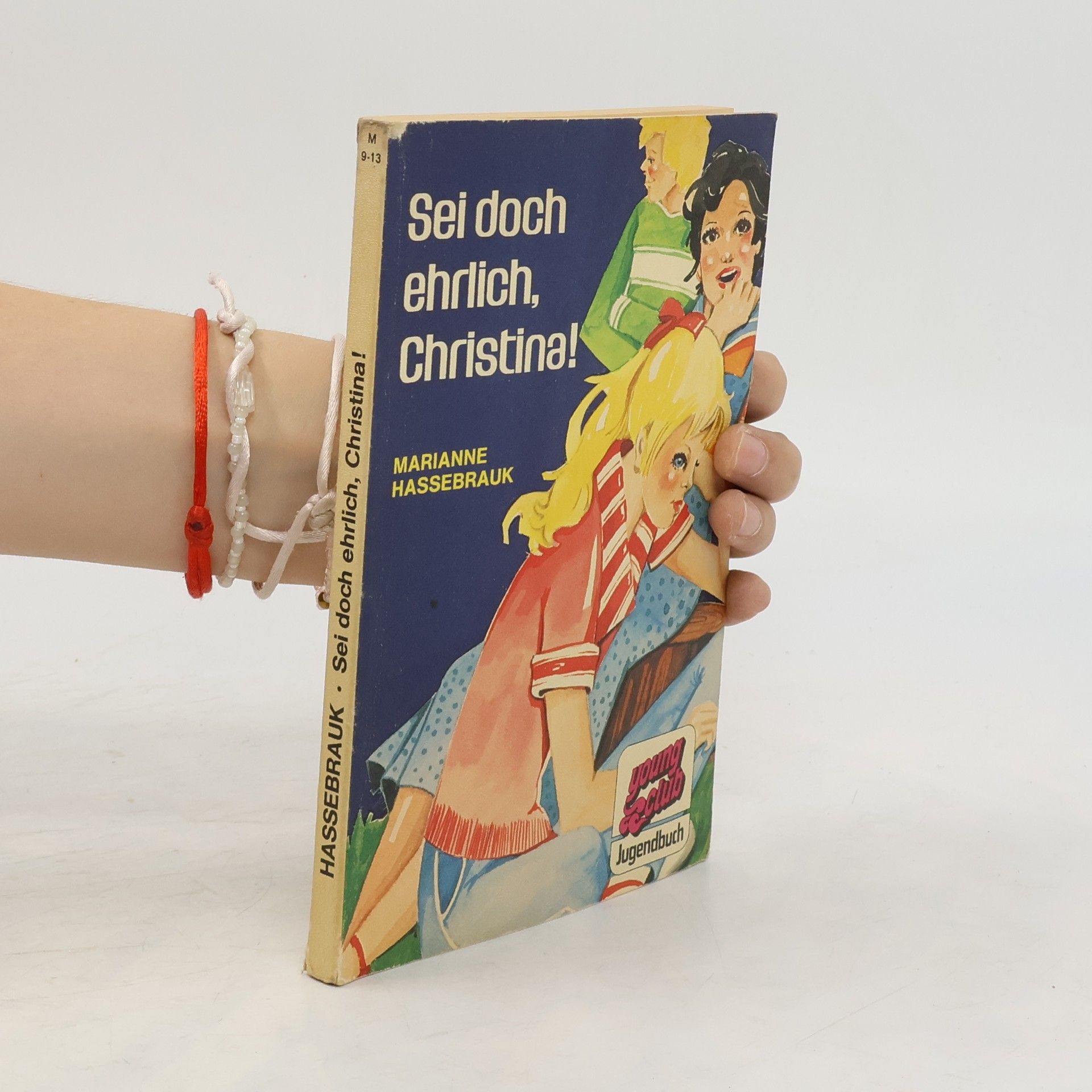Marianne Hassebrauk Sei doch ehrlich, Christina!