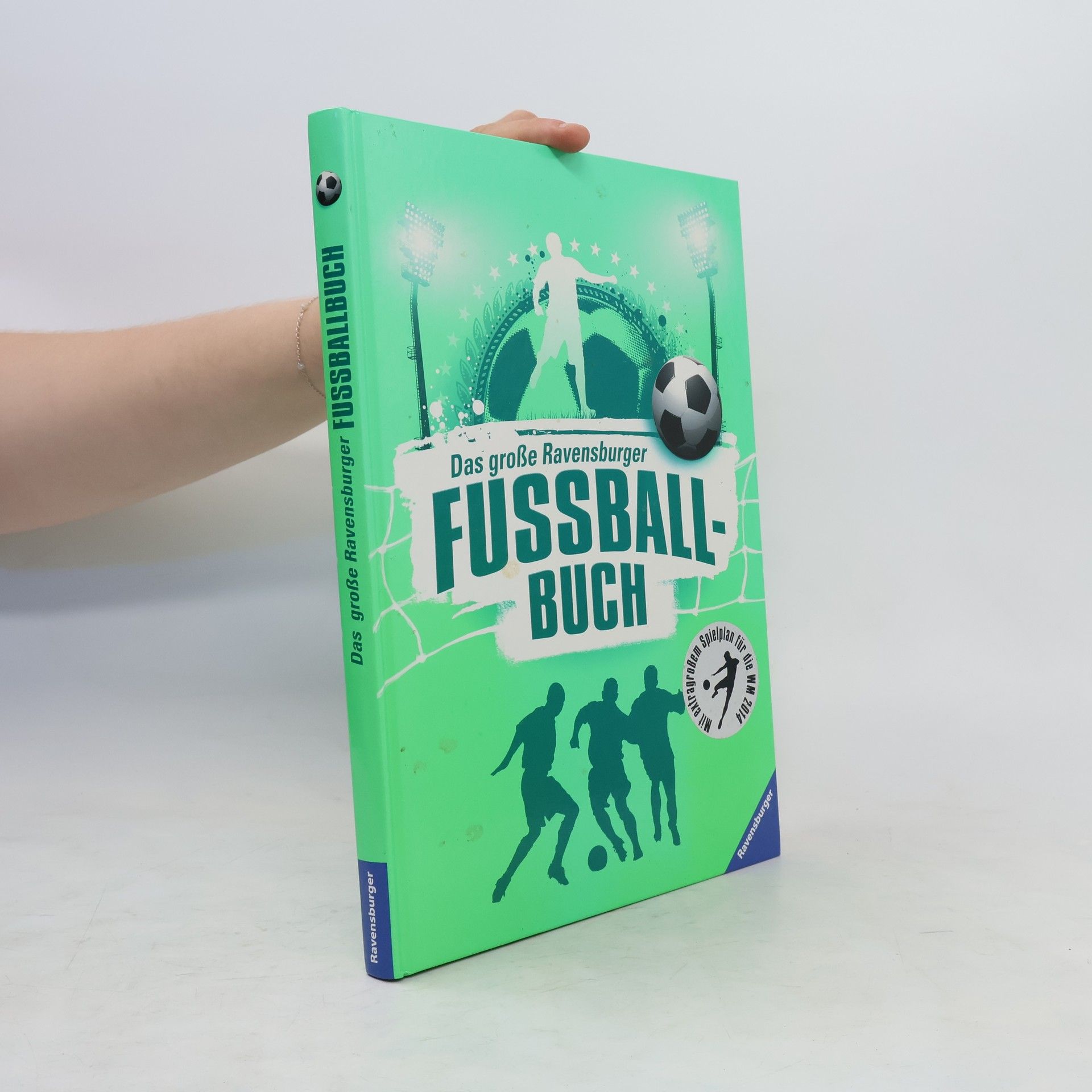 Barbara Iland-Olschewski Das große Ravensburger Fußballbuch