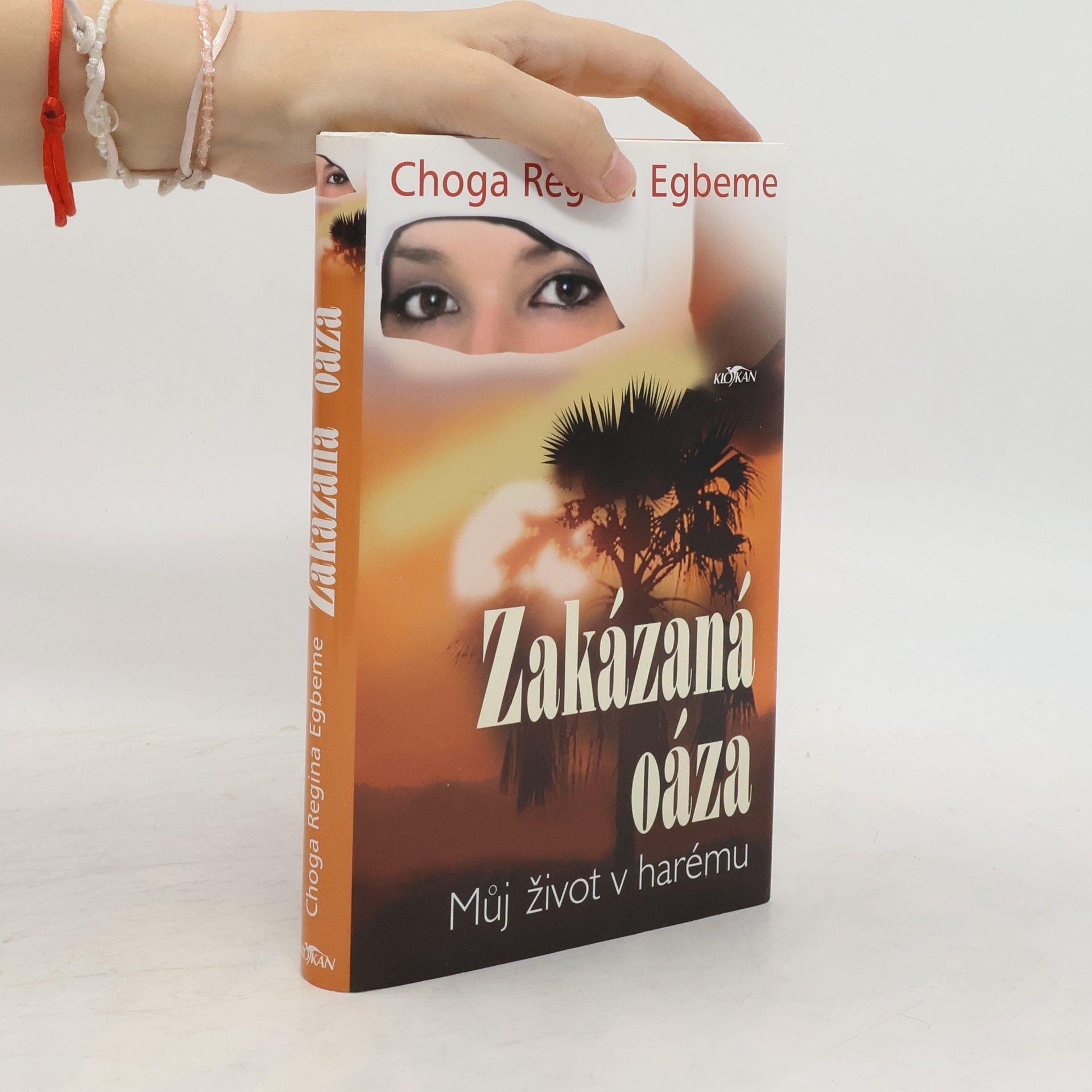 Choga Regina Egbeme Zakázaná oáza : můj život v harému