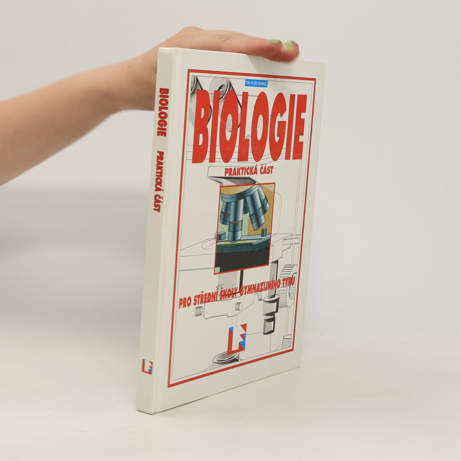 Biologie pro střední školy gymnazijního typu. Praktická část