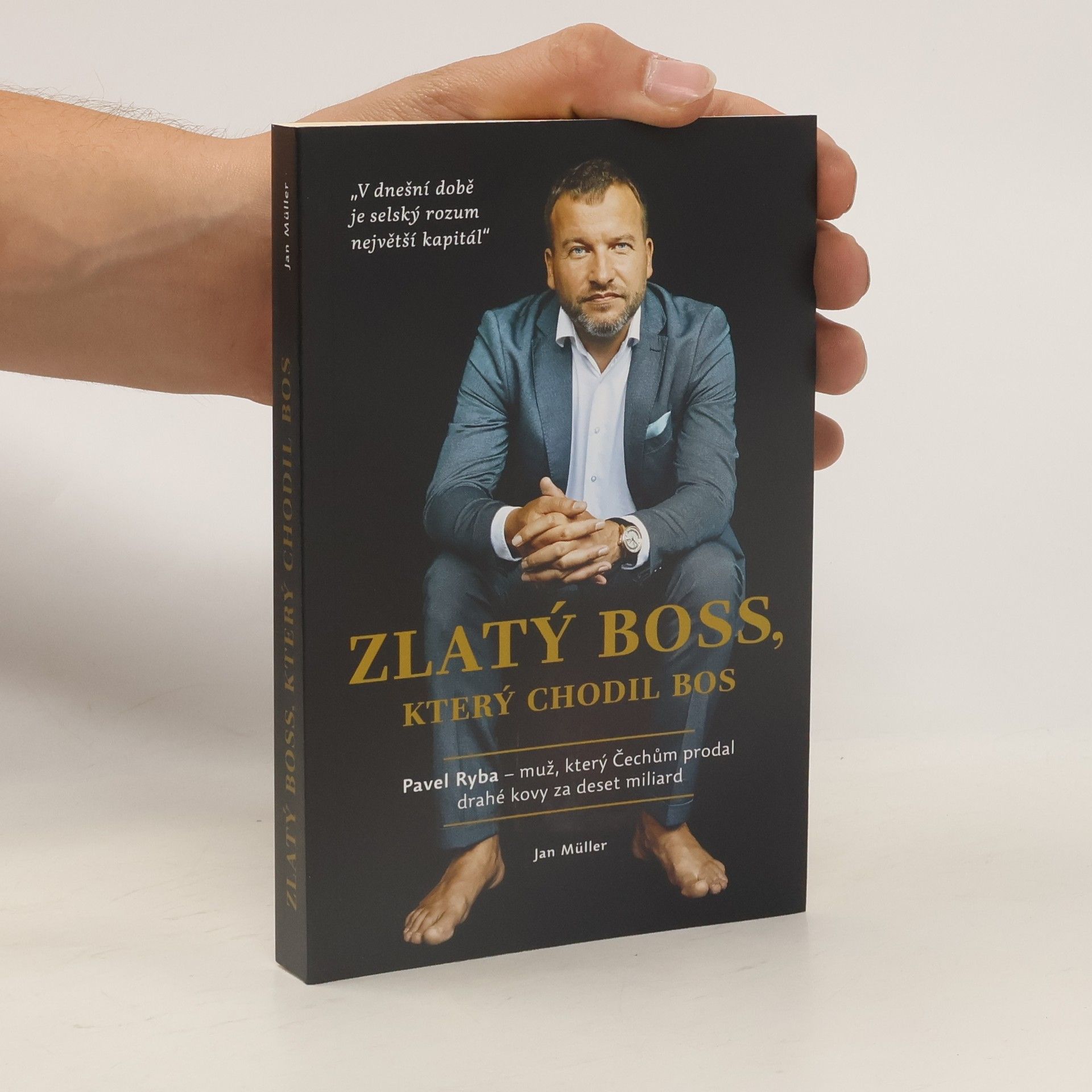 Jan-Werner Müller Zlatý boss, který chodil bos