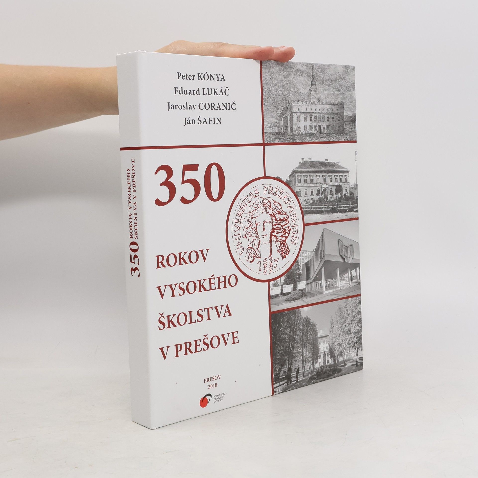 Peter Kónya 350 rokov vysokého školstva v Prešove