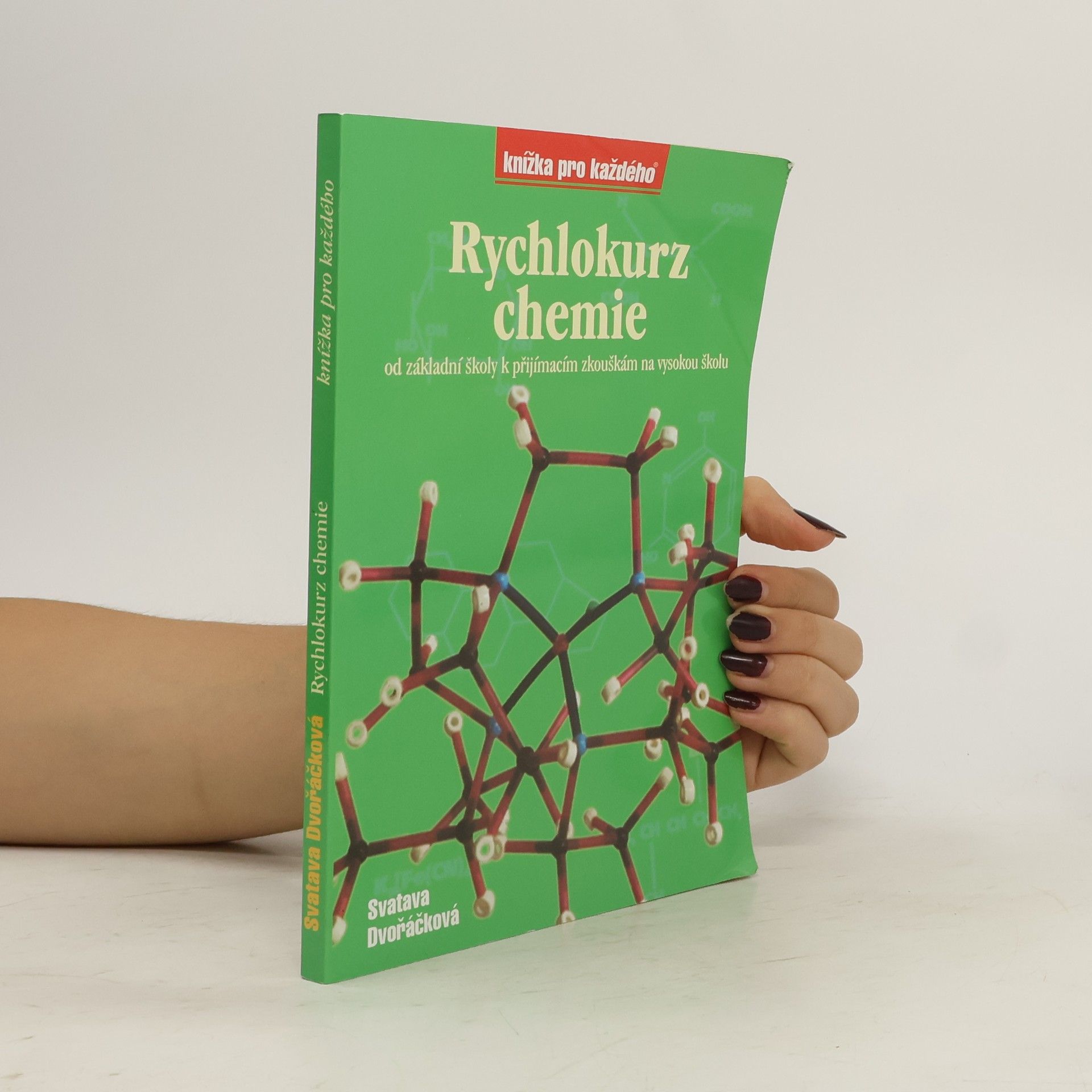 Svatava Dvořáčková Rychlokurz chemie. Od základní školy k přijímacím zkouškám na vysokou školu