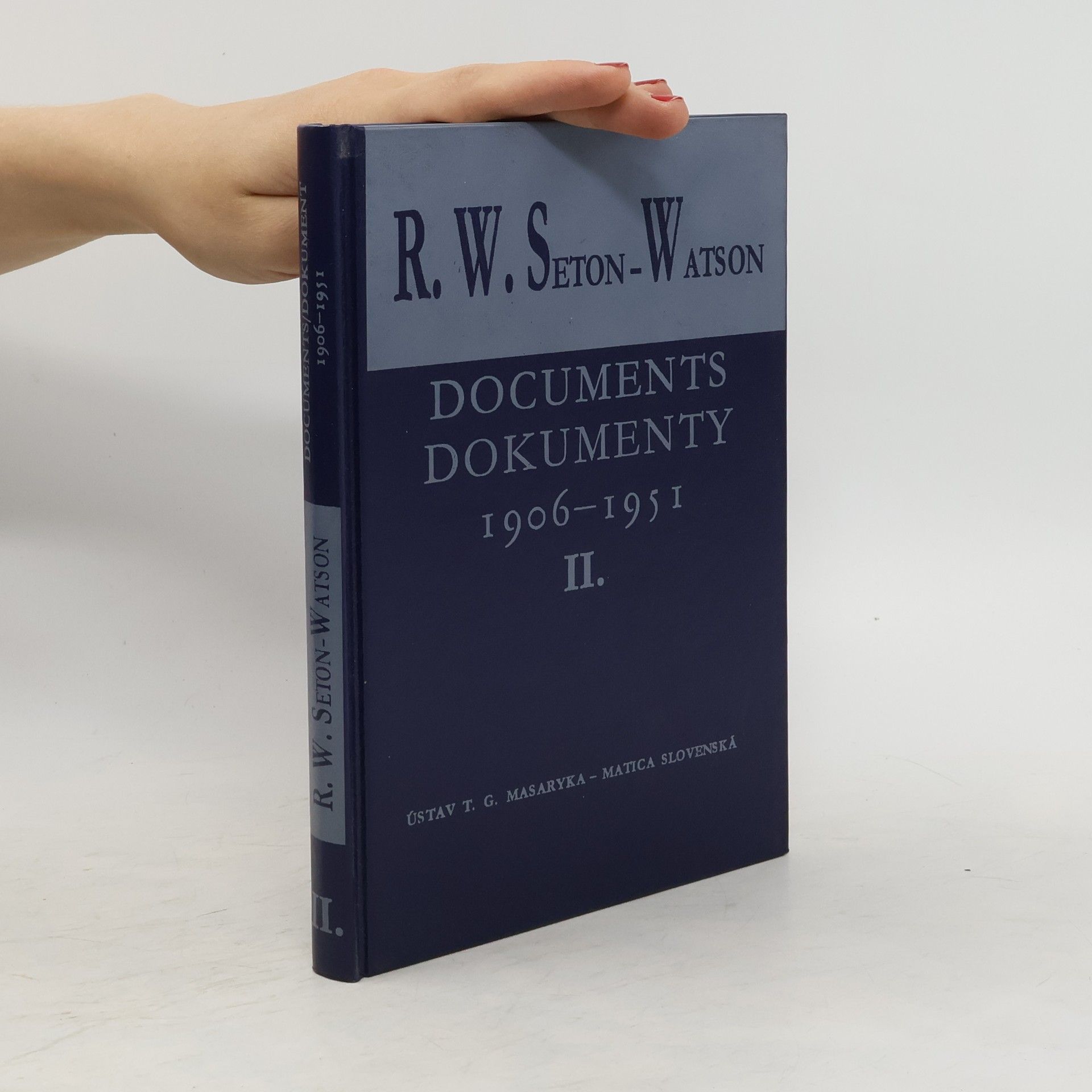 Robert William Seton Watson Documents. Dokumenty. 1906-1951 II.