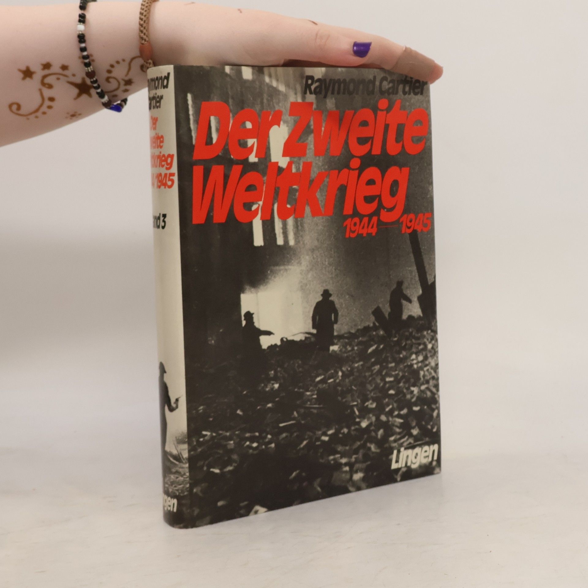 Raymond Cartier Der Zweite Weltkrieg 1944-1945. Band 3
