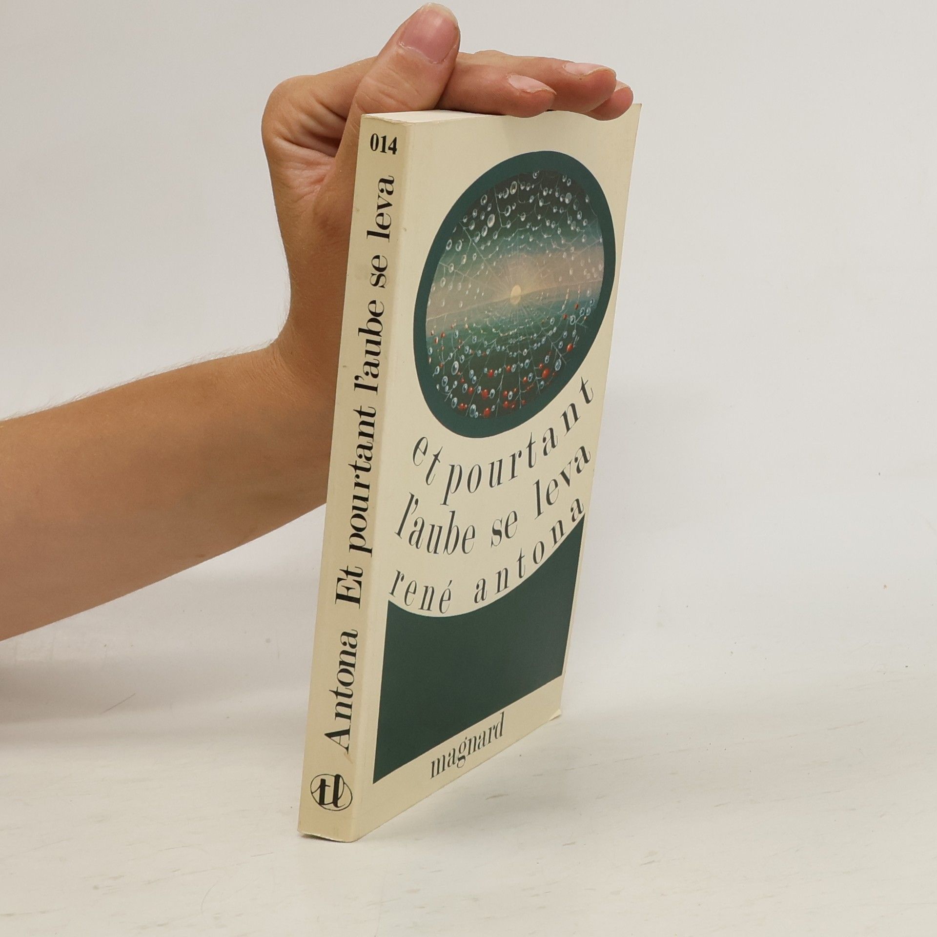 René Antona Et pourtant l'aube se leva