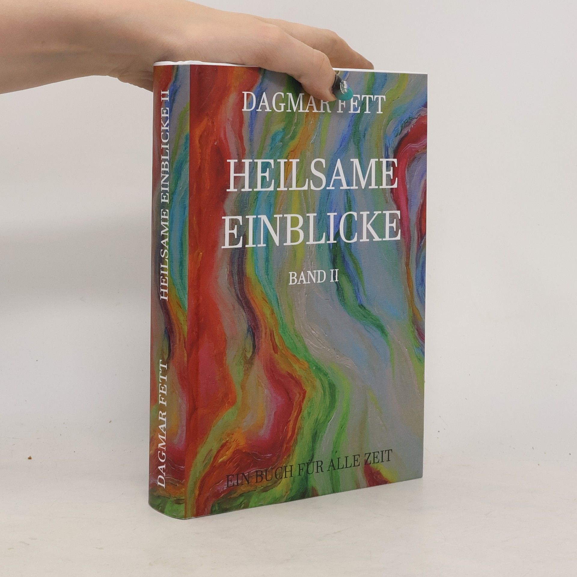 Dagmar Fett Heilsame Einblicke Band II