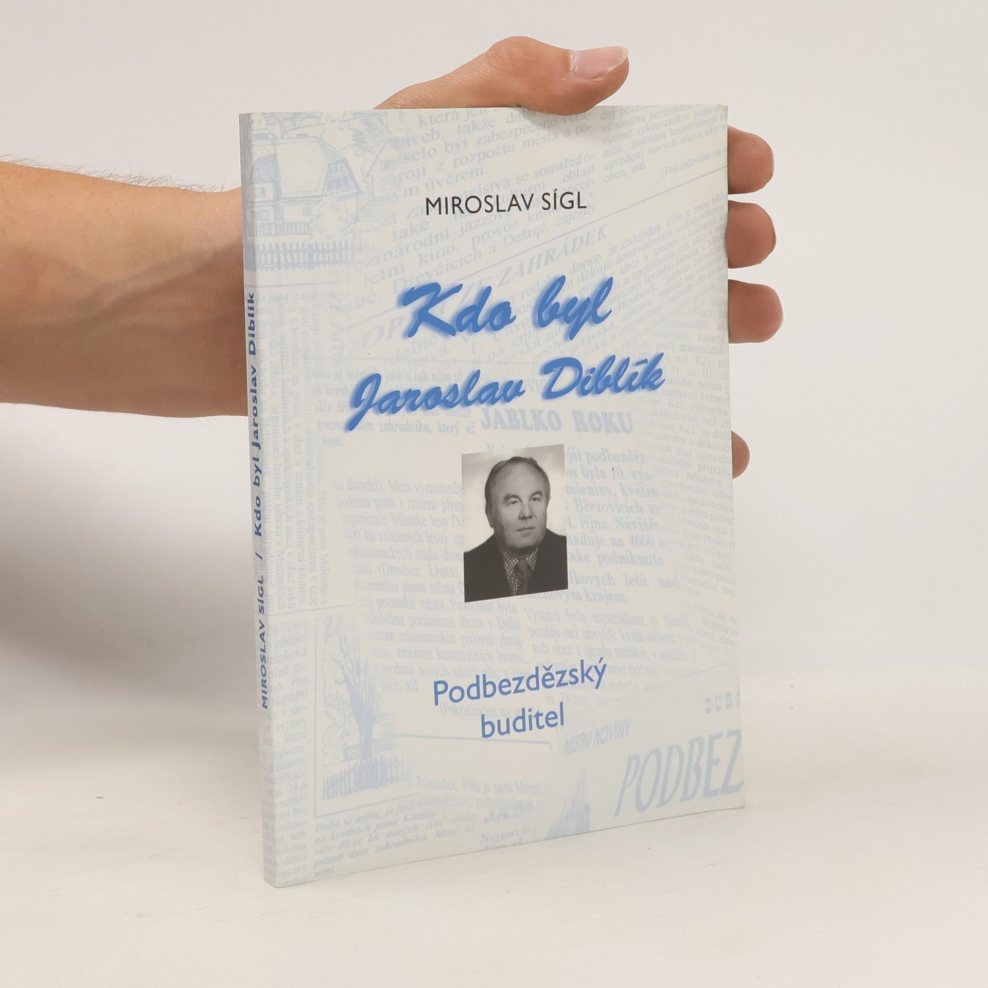 Miroslav Sígl Kdo byl Jaroslav Diblík