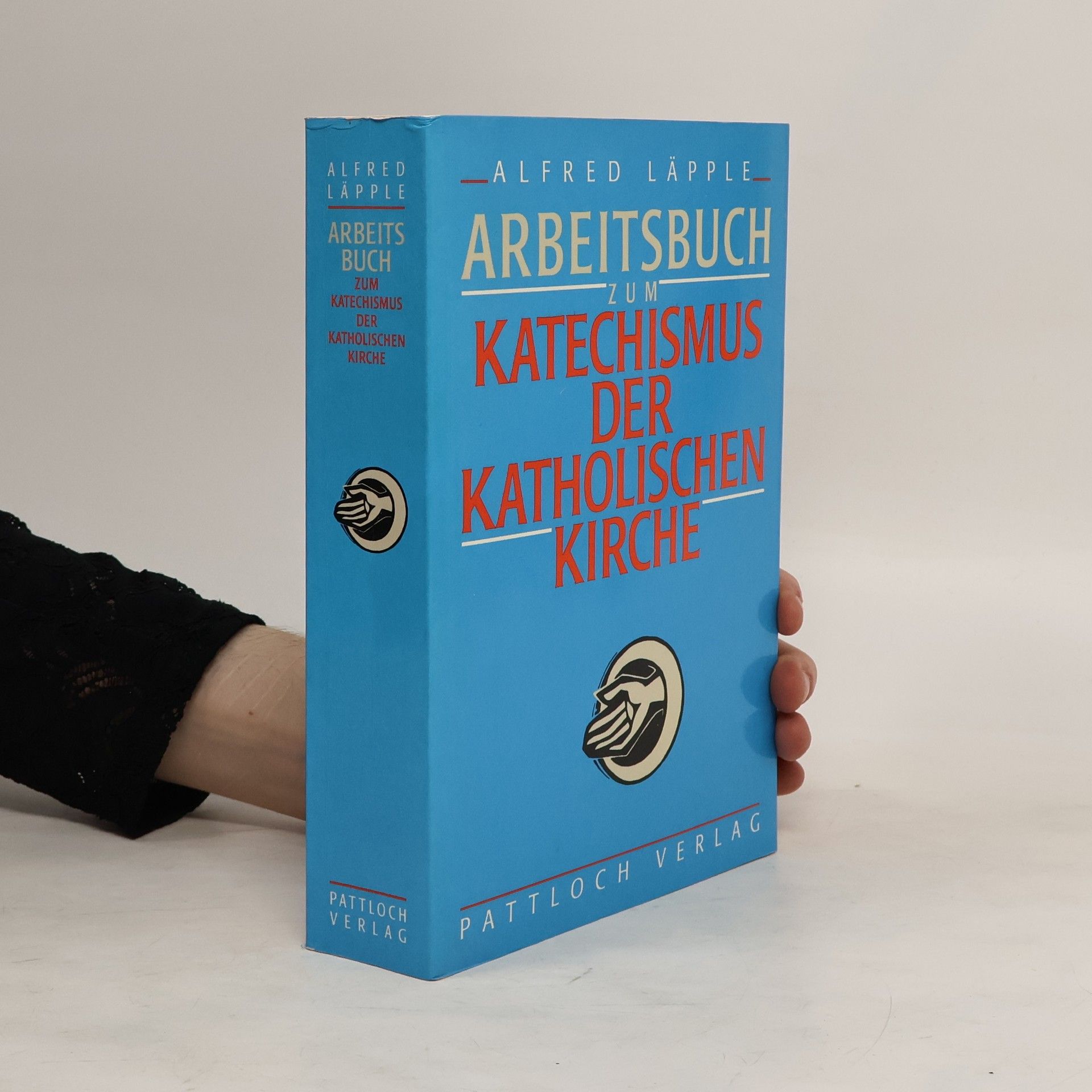 Alfred Läpple Arbeitsbuch zum Katechismus der Katholischen Kirche