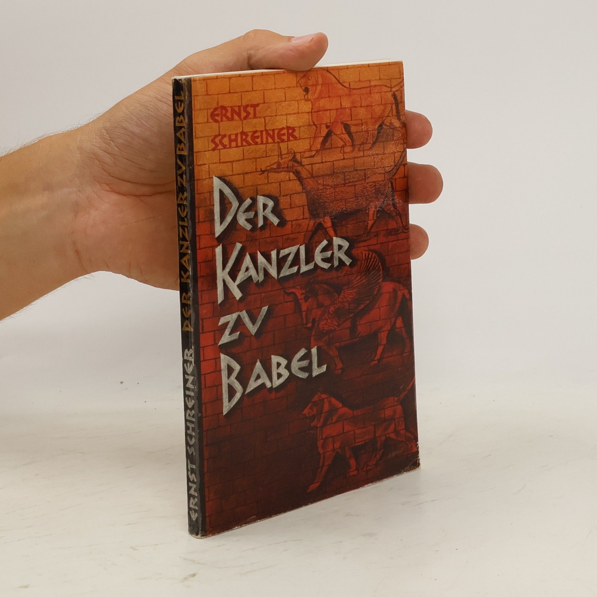 Ernst Schreiner Der Kanzler zu Babel