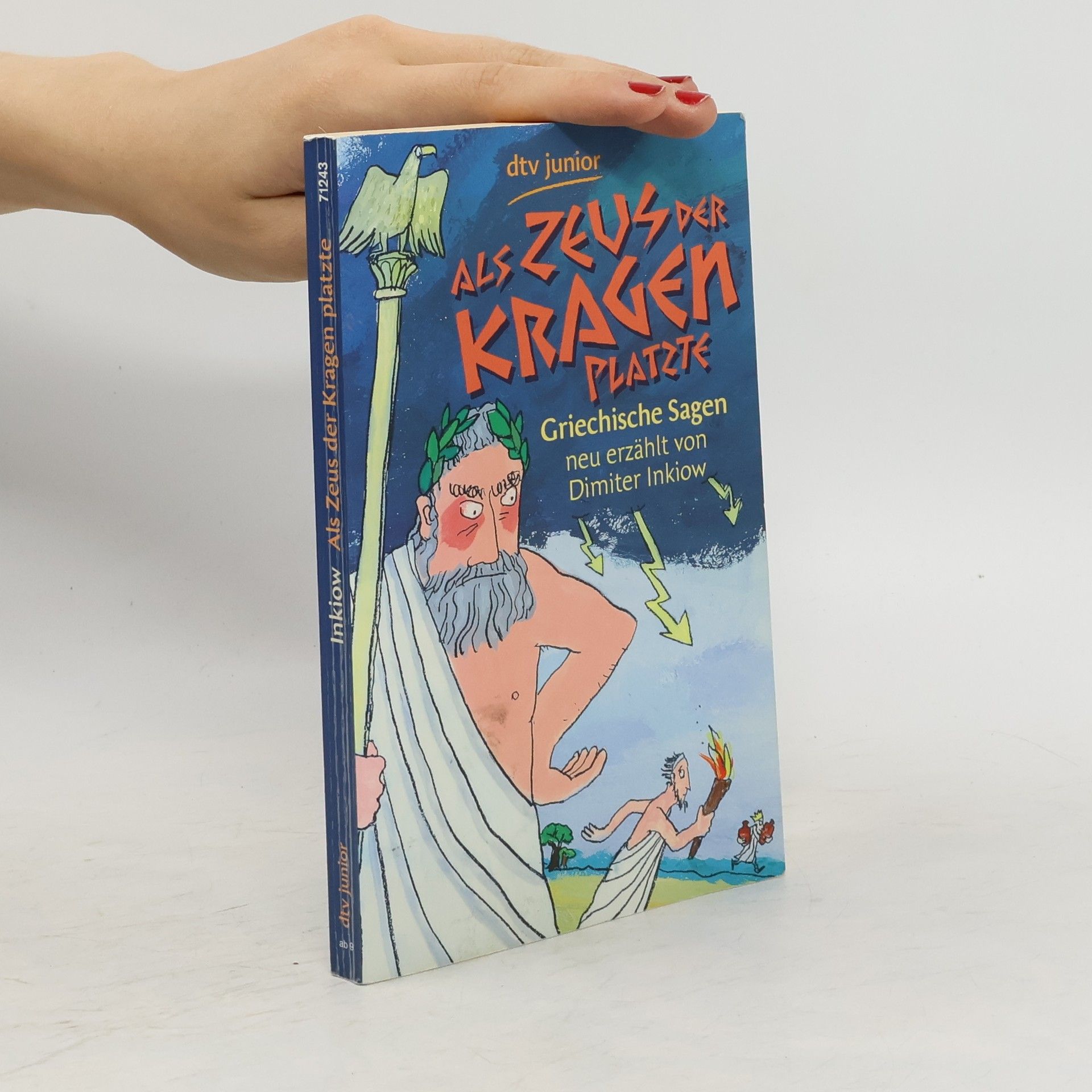 Dimiter Inkiow Als Zeus der Kragen platzte : griechische Sagen neu erzählt