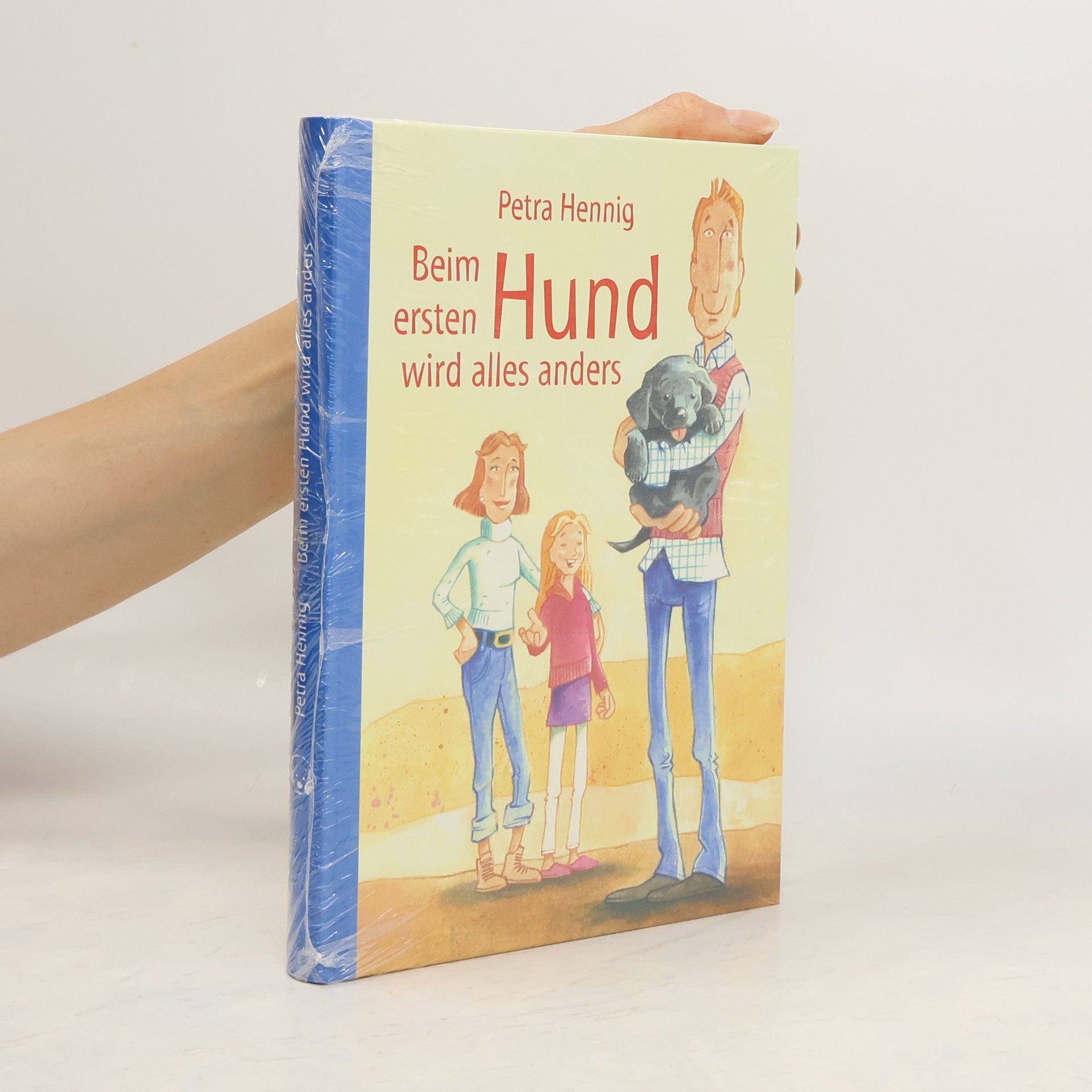 Petra Hennig Beim ersten Hund wird alles anders