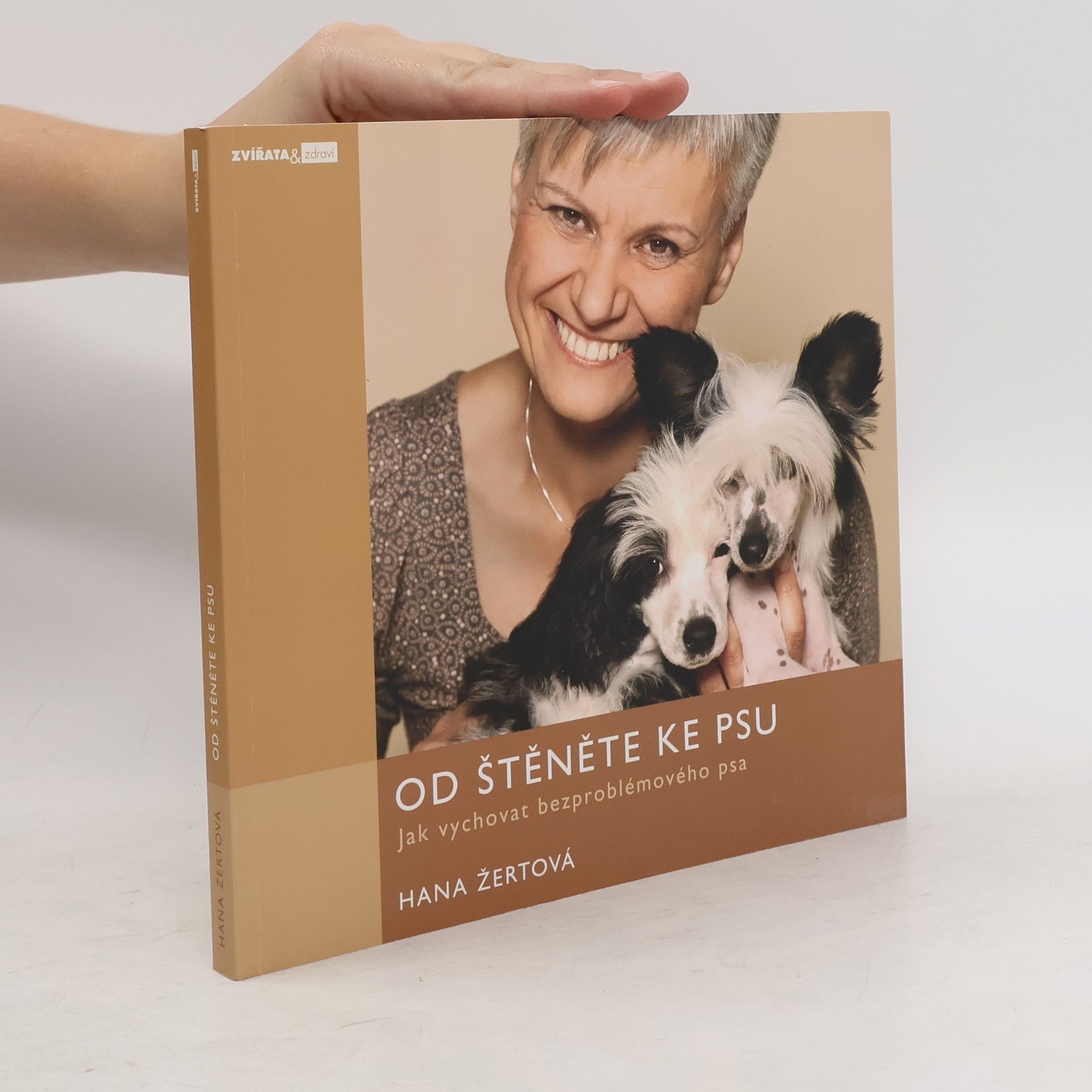 Hana Žertová Od štěněte ke psu : jak vychovat bezproblémového psa