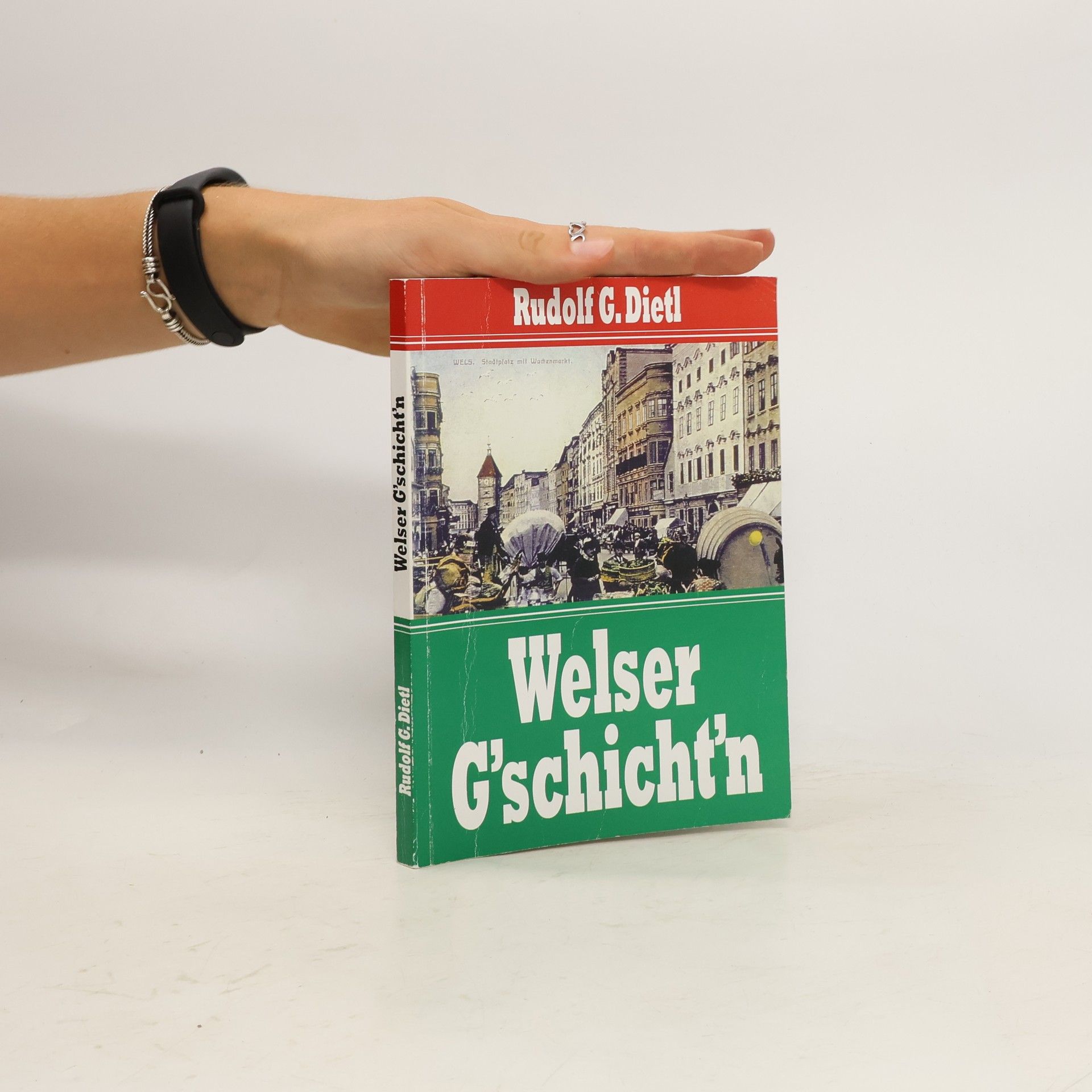 Rudolf G. Dietl Welser G’schicht’n