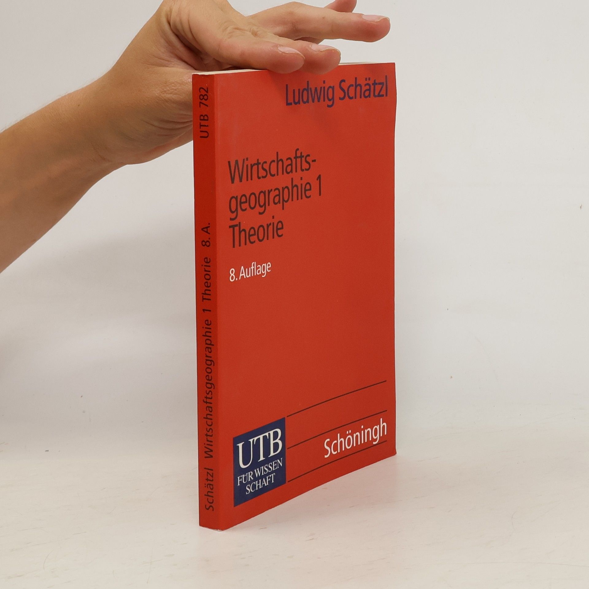 Ludwig Schätzl Wirtschaftsgeographie. Theorie