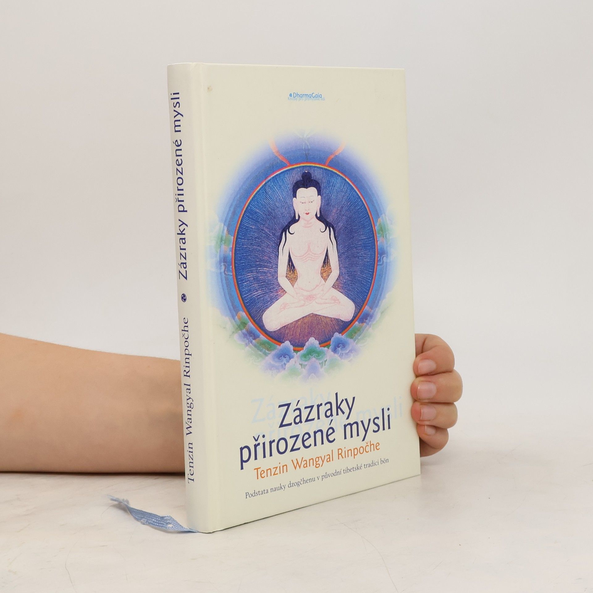 Tändzin Wanggjal Zázraky přirozené mysli : podstata nauky dzogčhenu v původní tibetské tradici bön