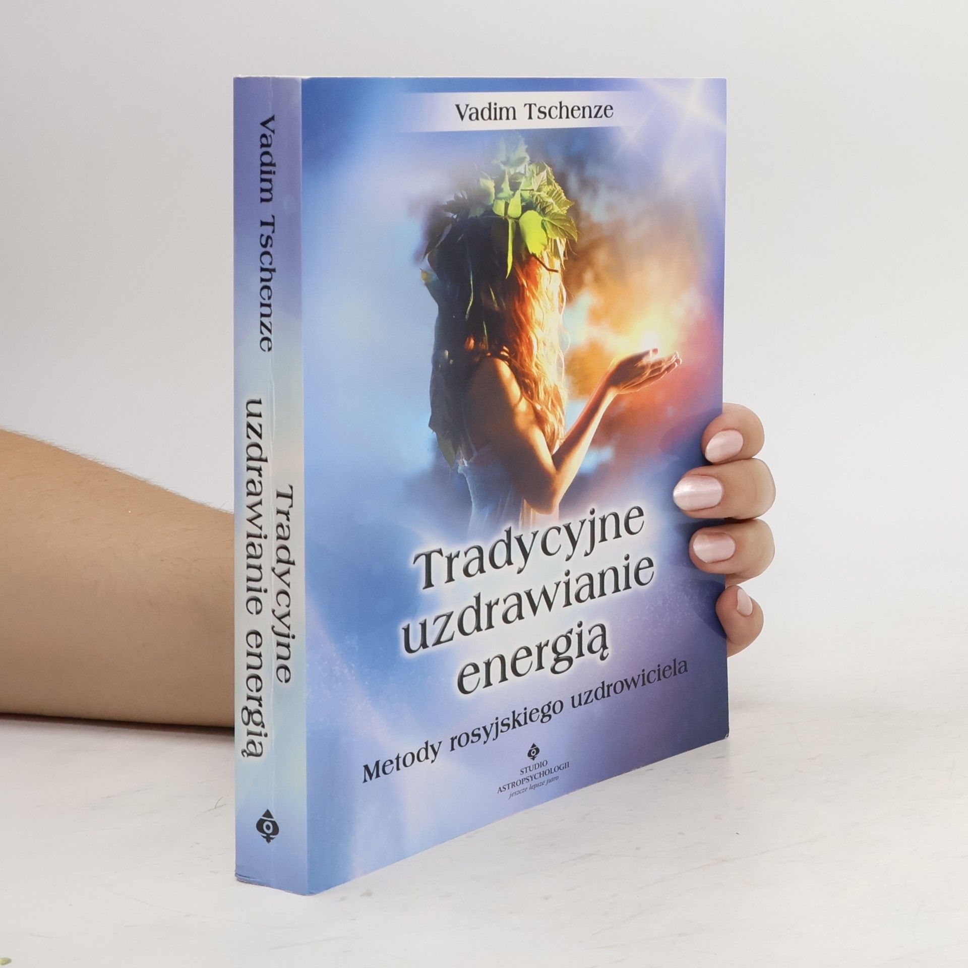 Vadim Tschenze Tradycyjne uzdrawianie energią