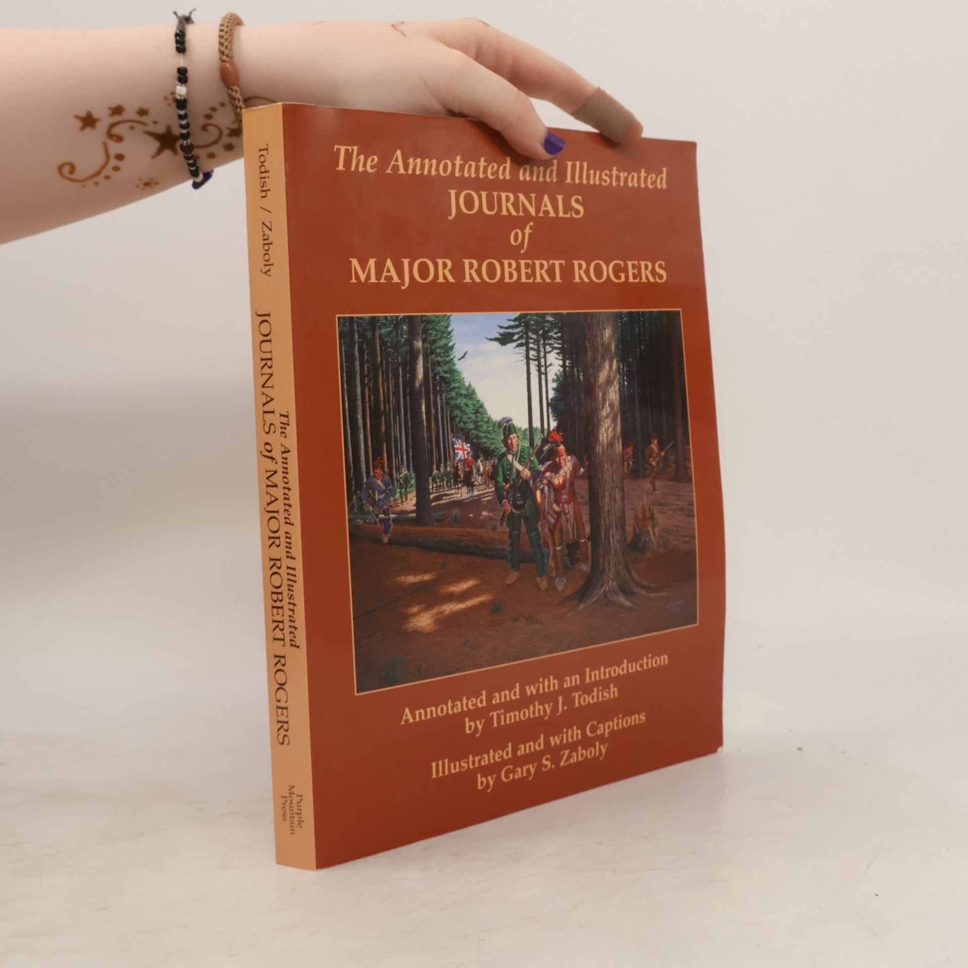 Timothy J. Todish The Annotated and Illustrated Journals of Major Robert Rogers