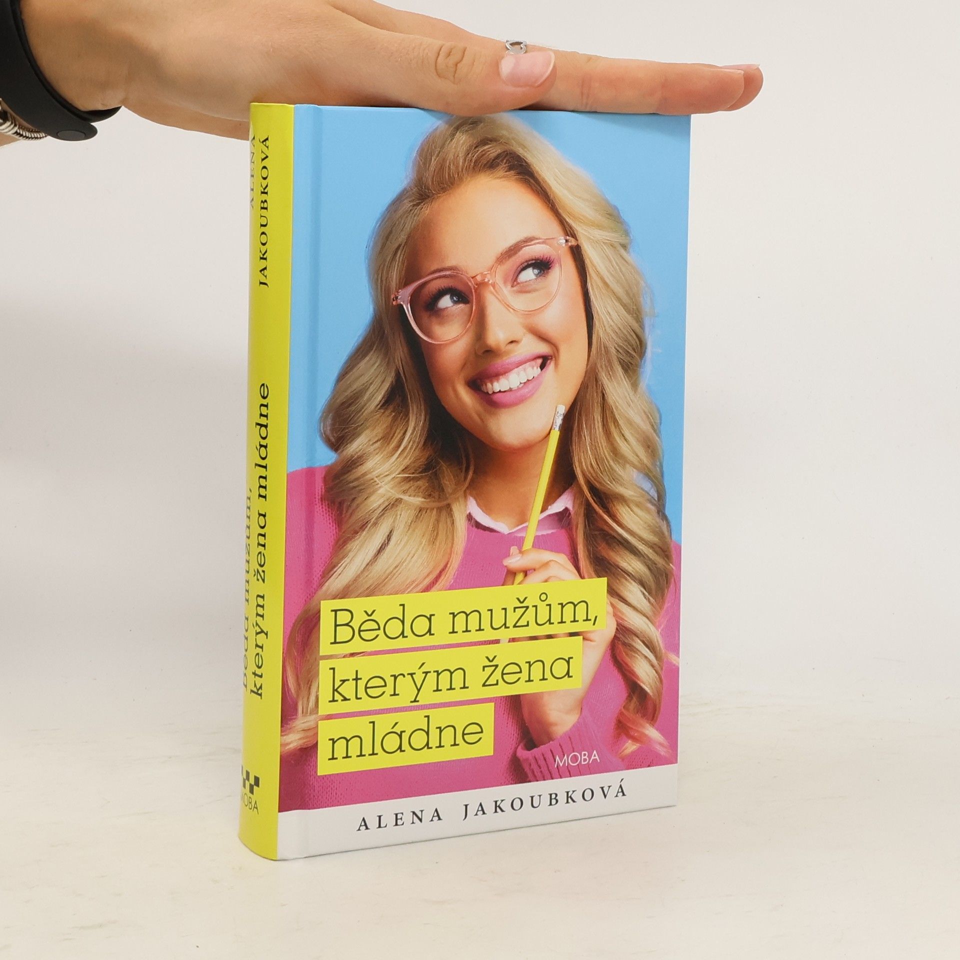 Alena Jakoubková Běda mužům, kterým žena mládne