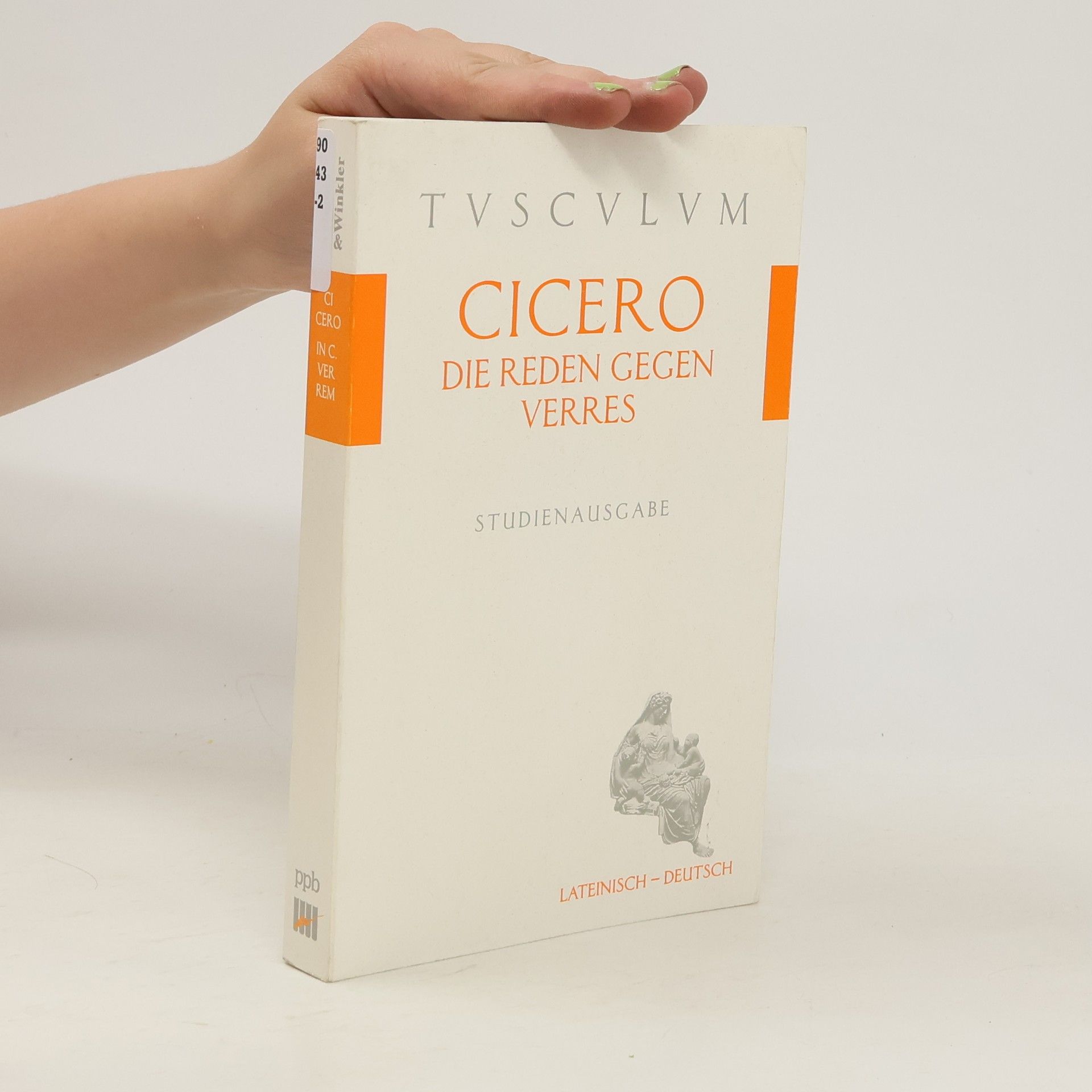 Marcus Tullius Cicero Die Reden gegen Verres