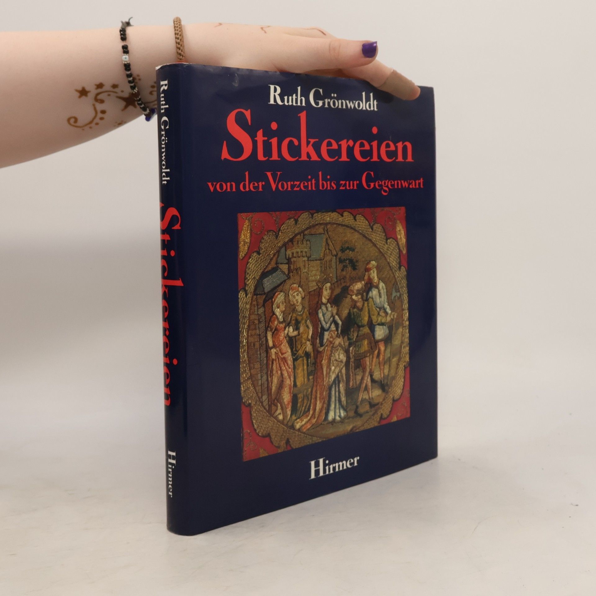 Ruth Grönwoldt Stickereien von der Vorzeit bis zur Gegenwart aus dem Besitz des Württembergischen Landesmuseums Stuttgart und der Schlösser Ludwigsburg, Solitude und Monrepos