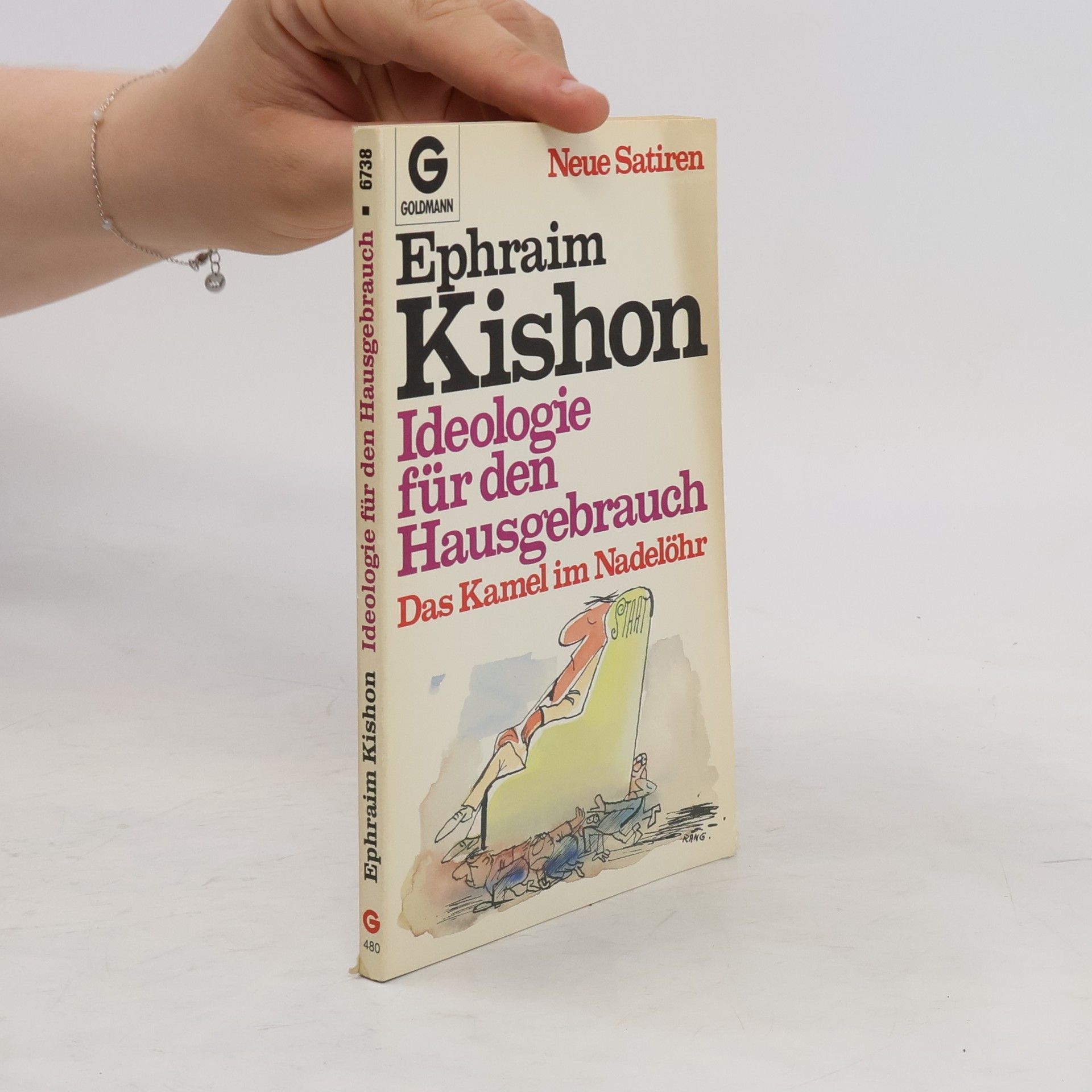 Ephraim Kishon Ideologie für den Hausgebrauch. Das Kamel im Nadelöhr