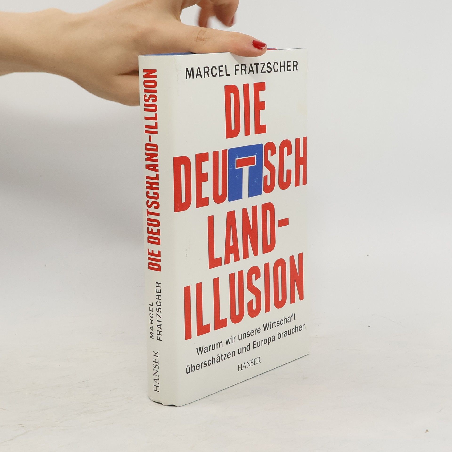 Marcel Fratzscher Die Deutschland-Illusion